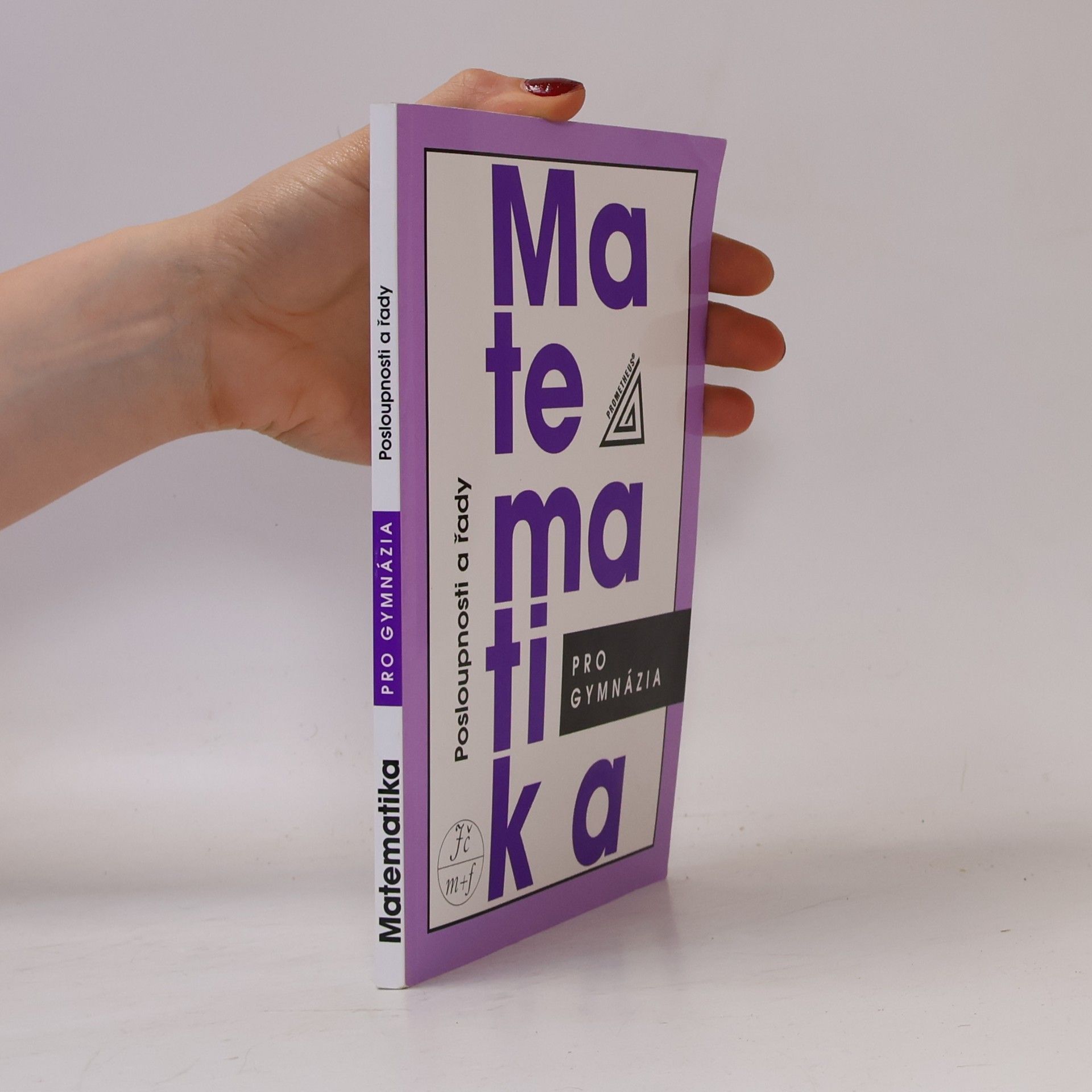 Oldřich Odvárko Matematika pro gymnázia. Posloupnosti a řady