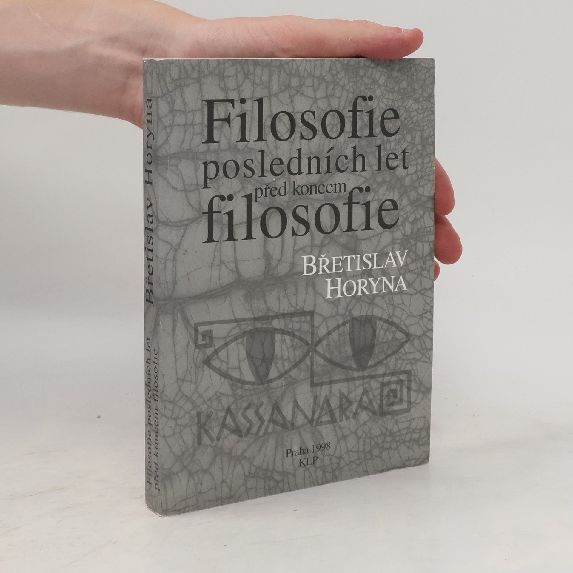 Břetislav Horyna Filosofie posledních let před koncem filosofie: Kapitoly ze současné německé filosofie