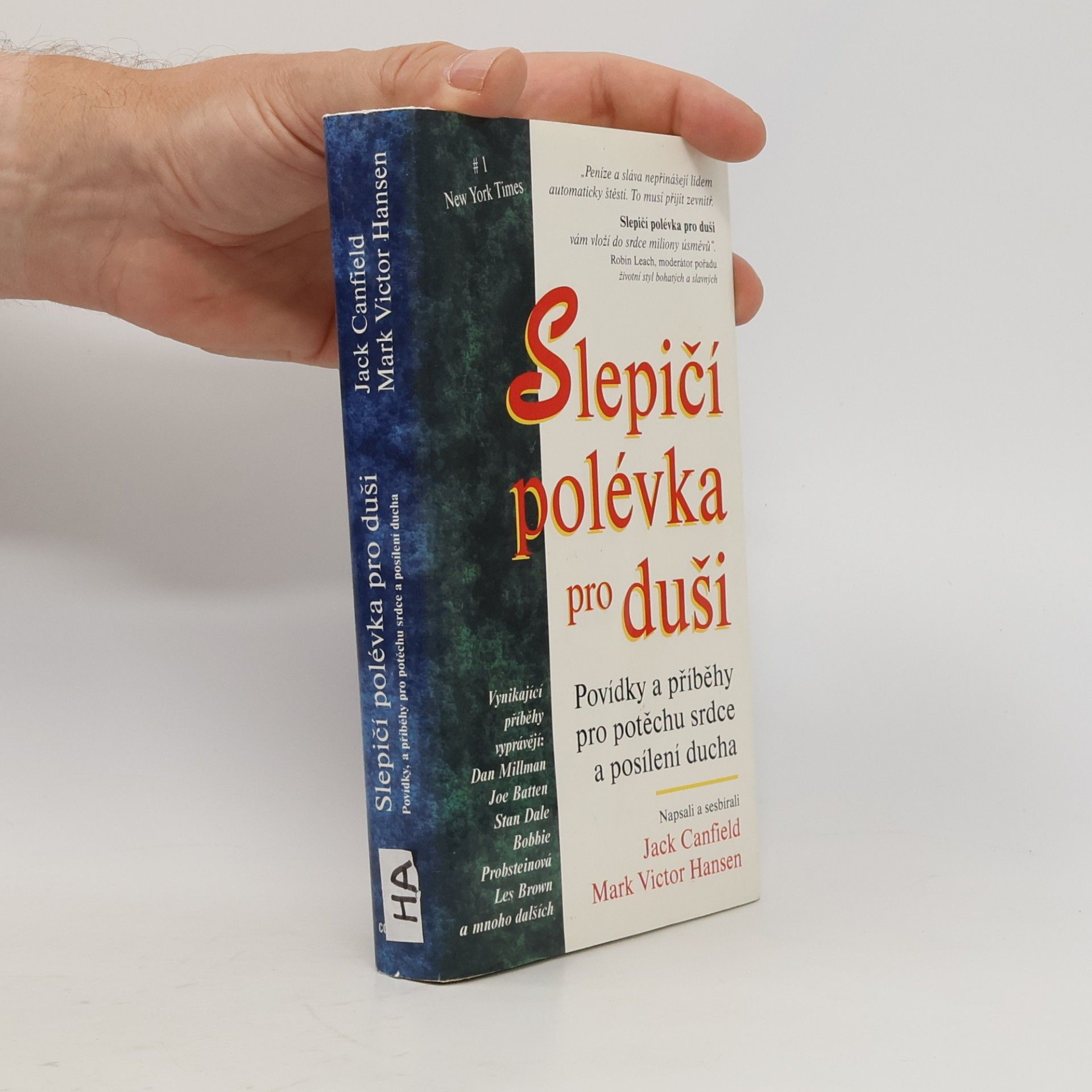 Jack Canfield Slepičí polévka pro duši. Povídky a příběhy pro potěchu srdce a posílení ducha