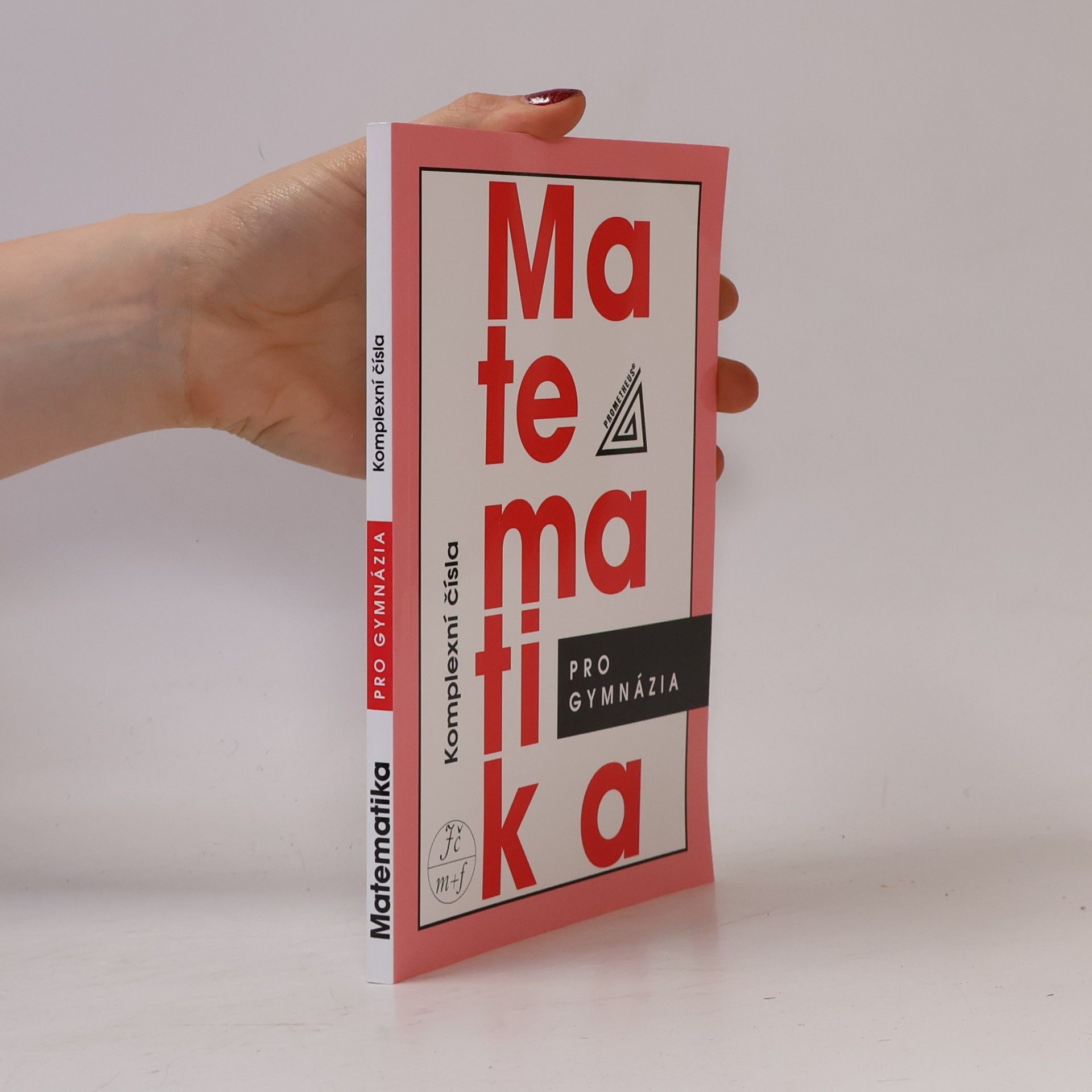 Emil Calda Matematika pro gymnázia : komplexní čísla