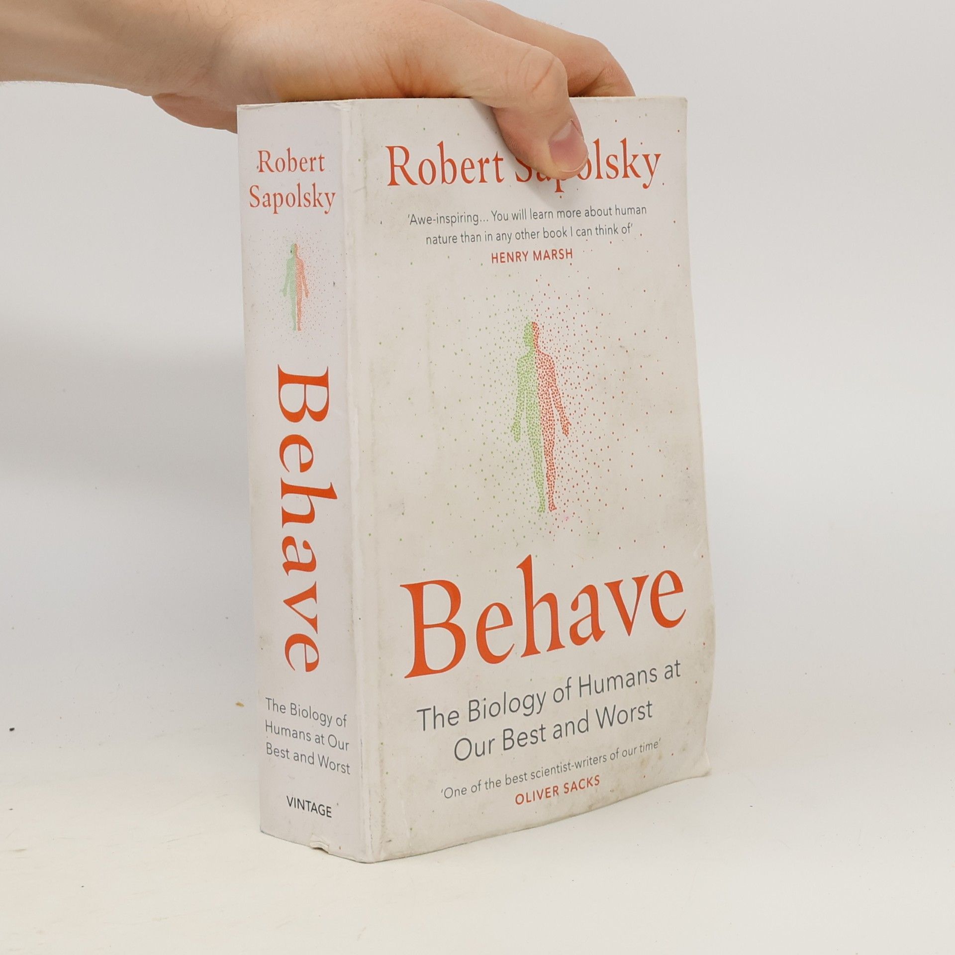 Robert Sapolsky Behave : the biology of humans at our best and worst