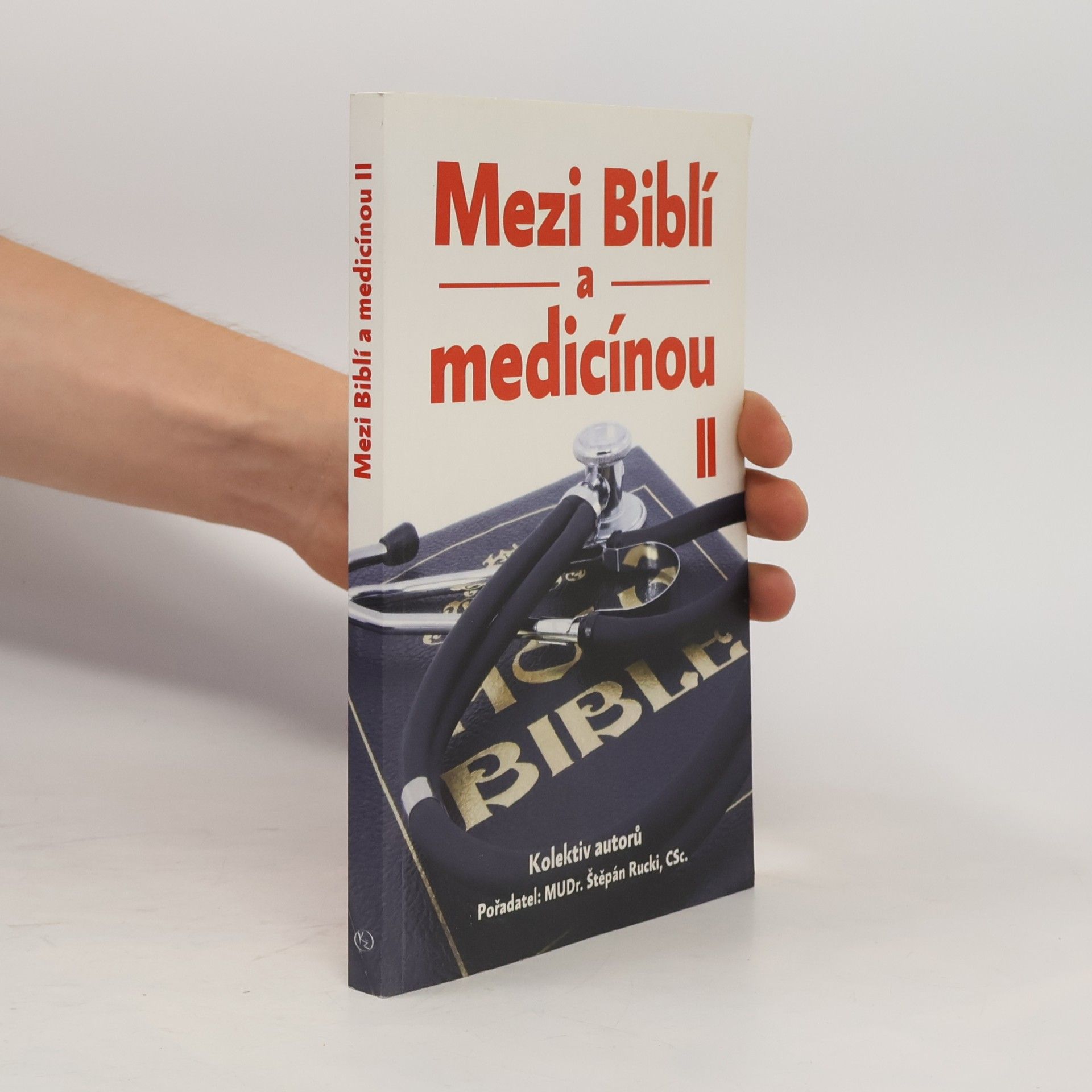 Štěpán Rucki Mezi Biblí a medicínou II Mezi Biblí a medicínou II