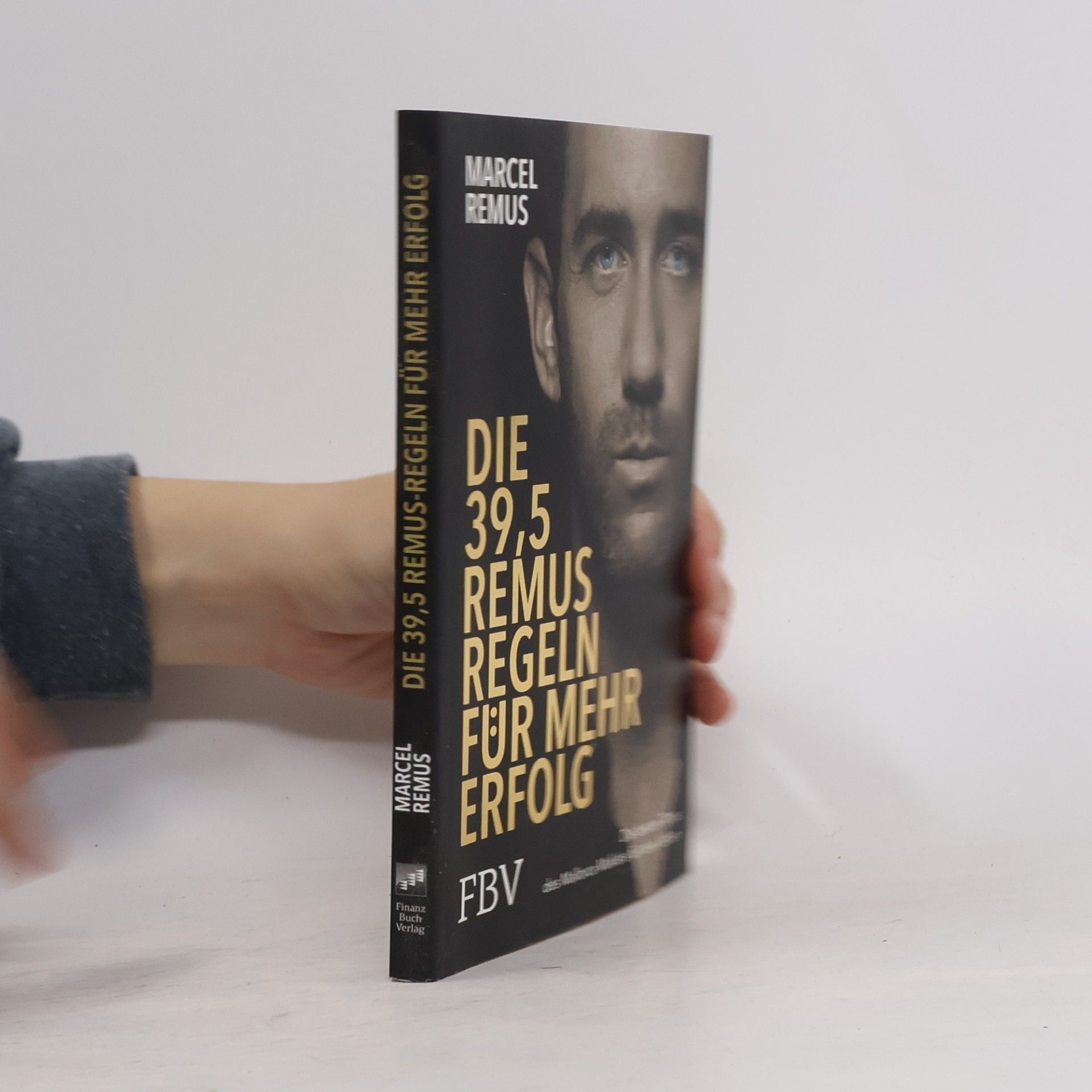 Marcel Remus Die 39,5 Remus-Regeln für mehr Erfolg