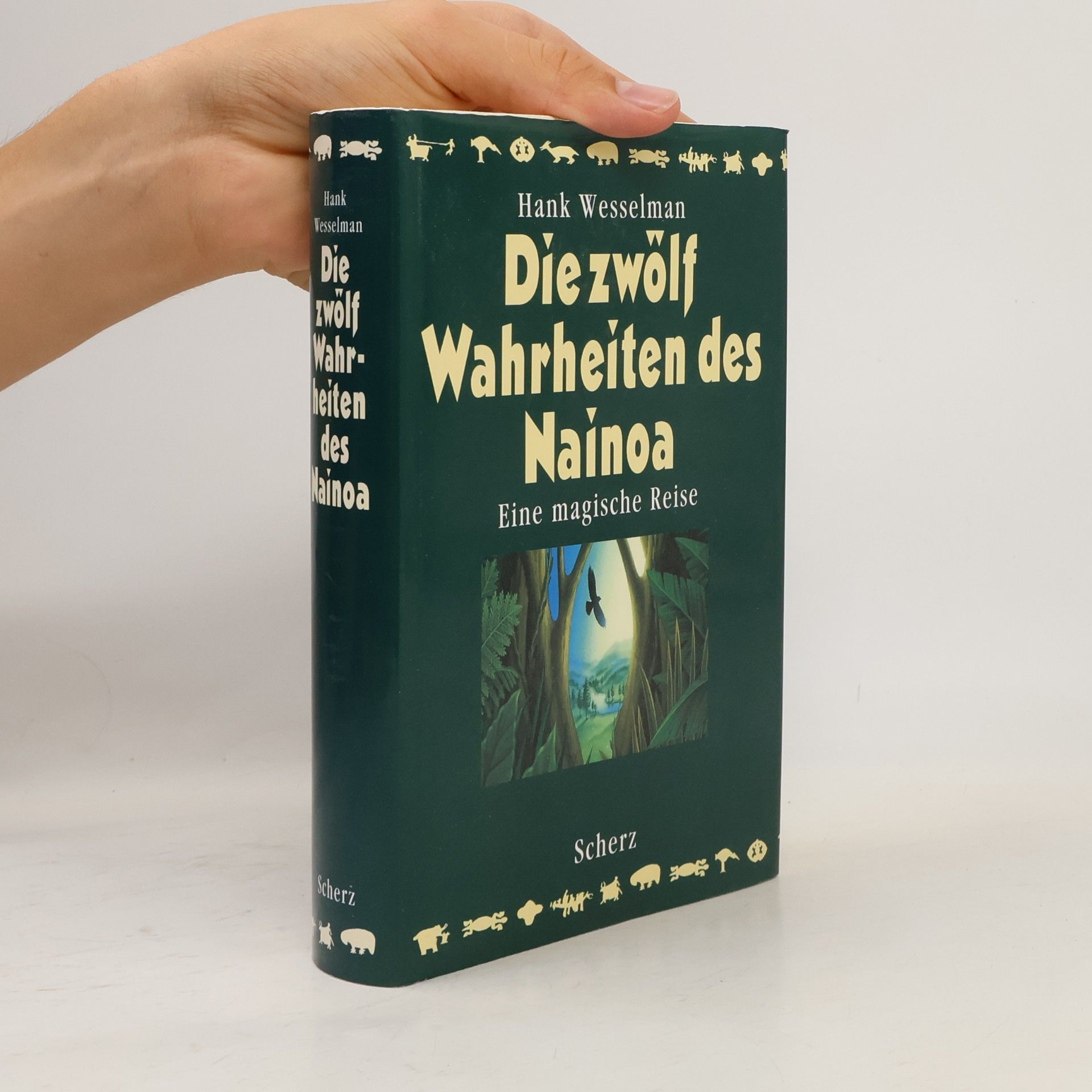 Hank Wesselman Die zwölf Wahrheiten des Nainoa