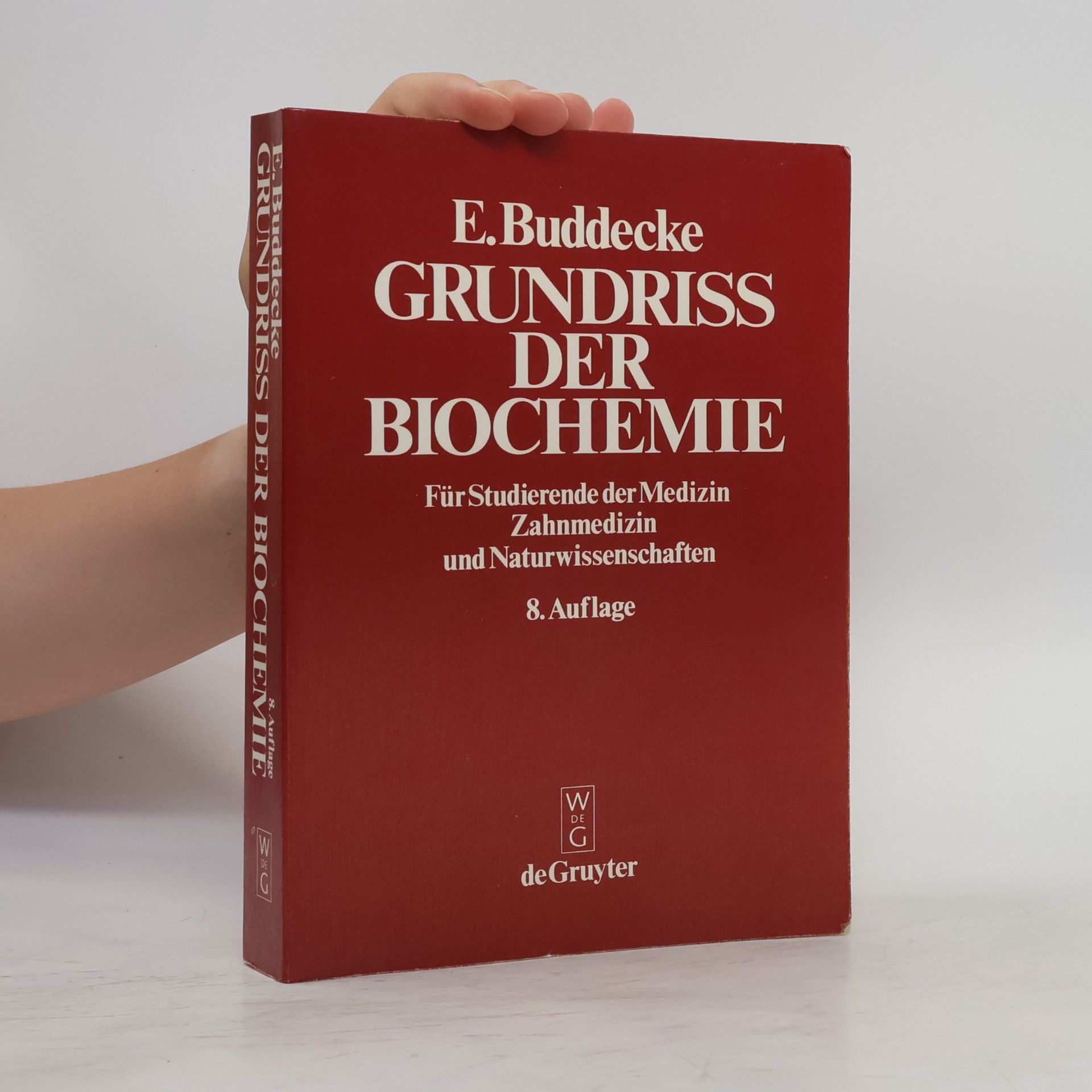 Eckhart Buddecke Grundriss der Biochemie für Studierende der Medizin, Zahnmedizin und Naturwissenschaften