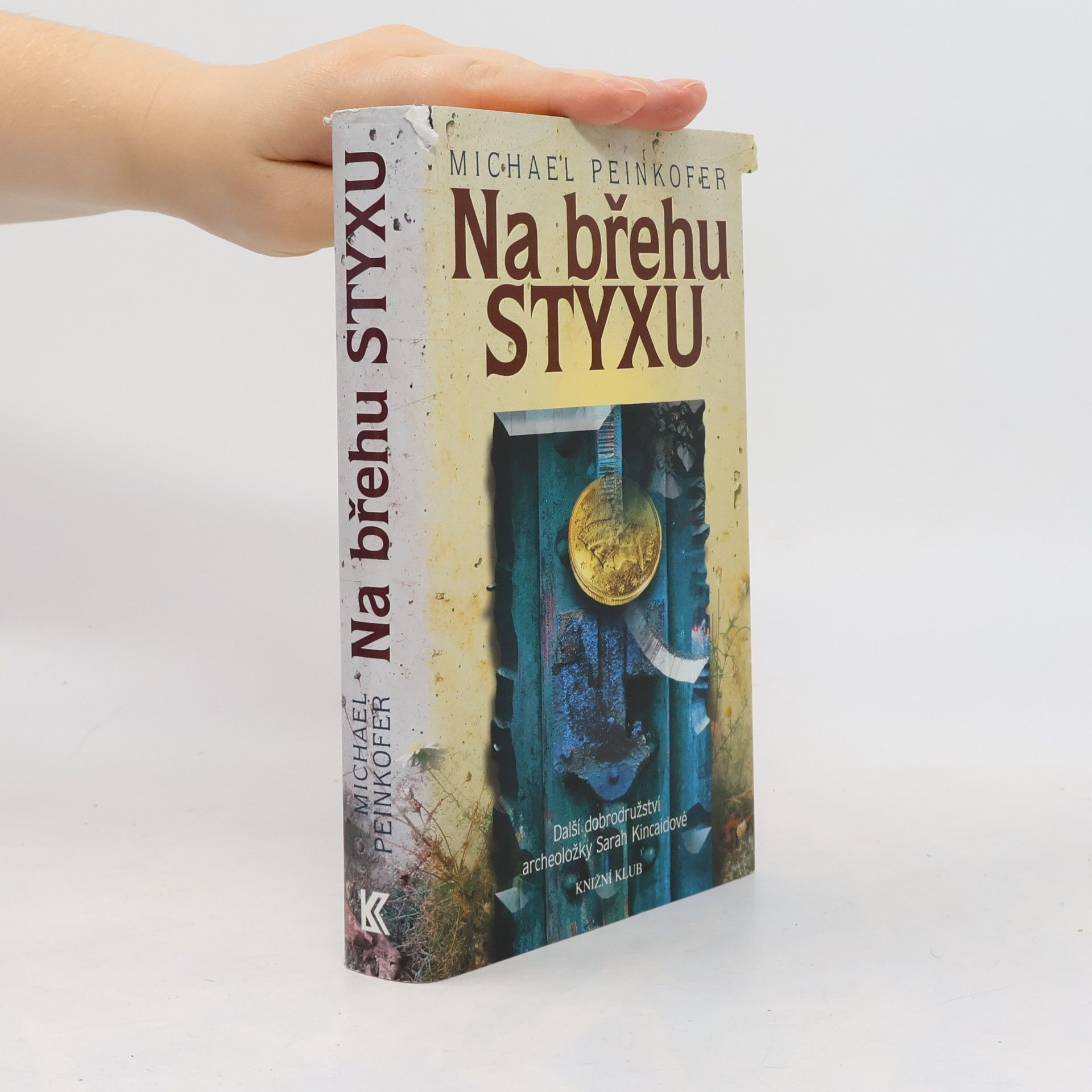 Michael Peinkofer Na břehu Styxu: další dobrodružství archeoložky Sarah Kincaidové