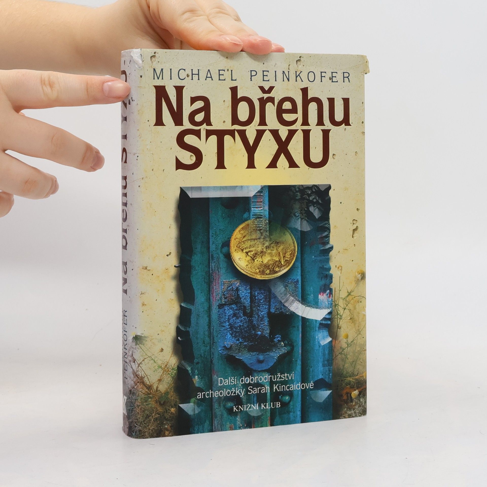 Michael Peinkofer Na břehu Styxu: další dobrodružství archeoložky Sarah Kincaidové