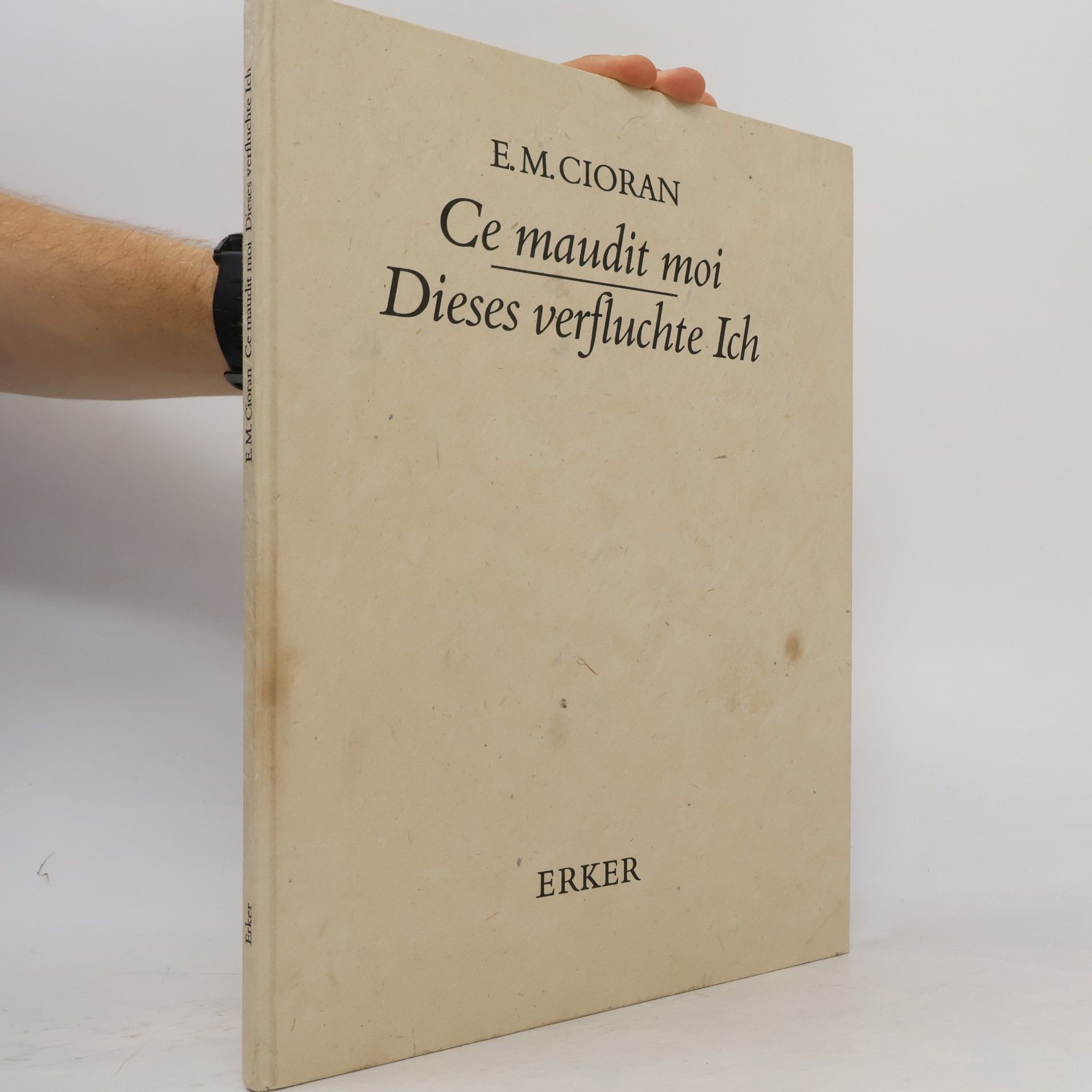 Émile Michel Cioran Ce maudit moi