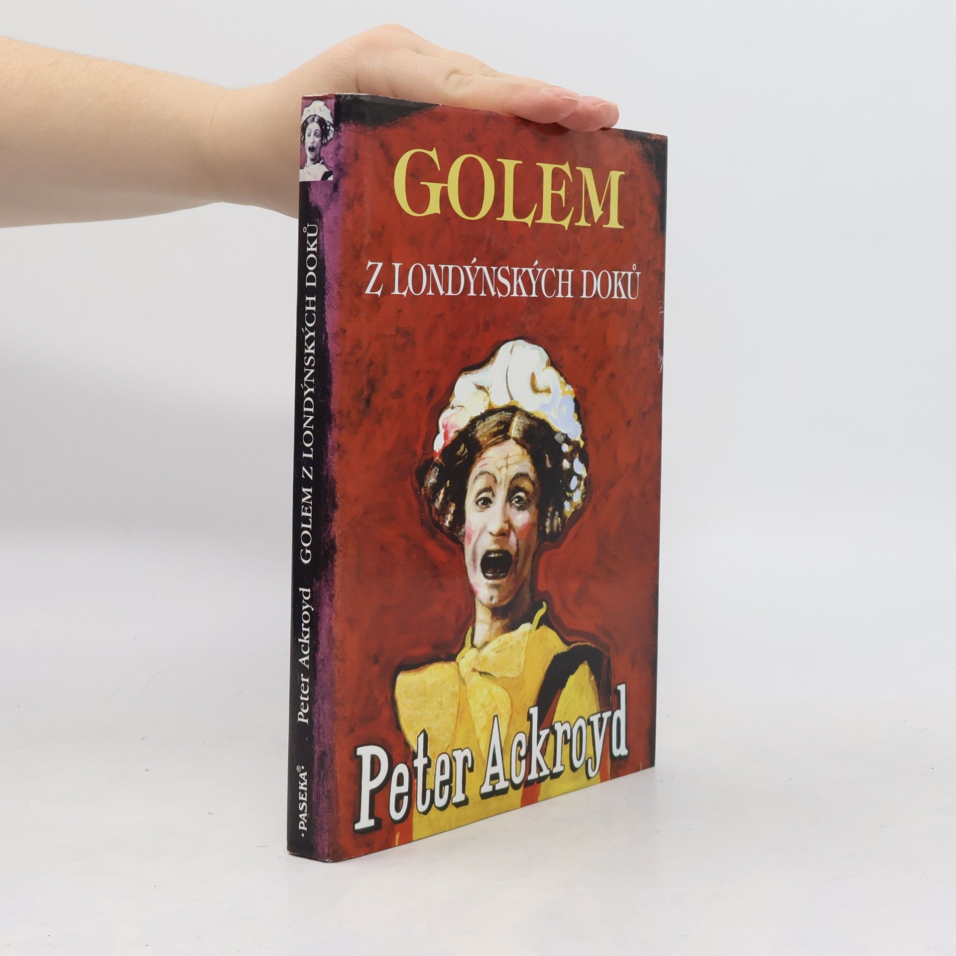 Peter Ackroyd Golem z londýnských doků