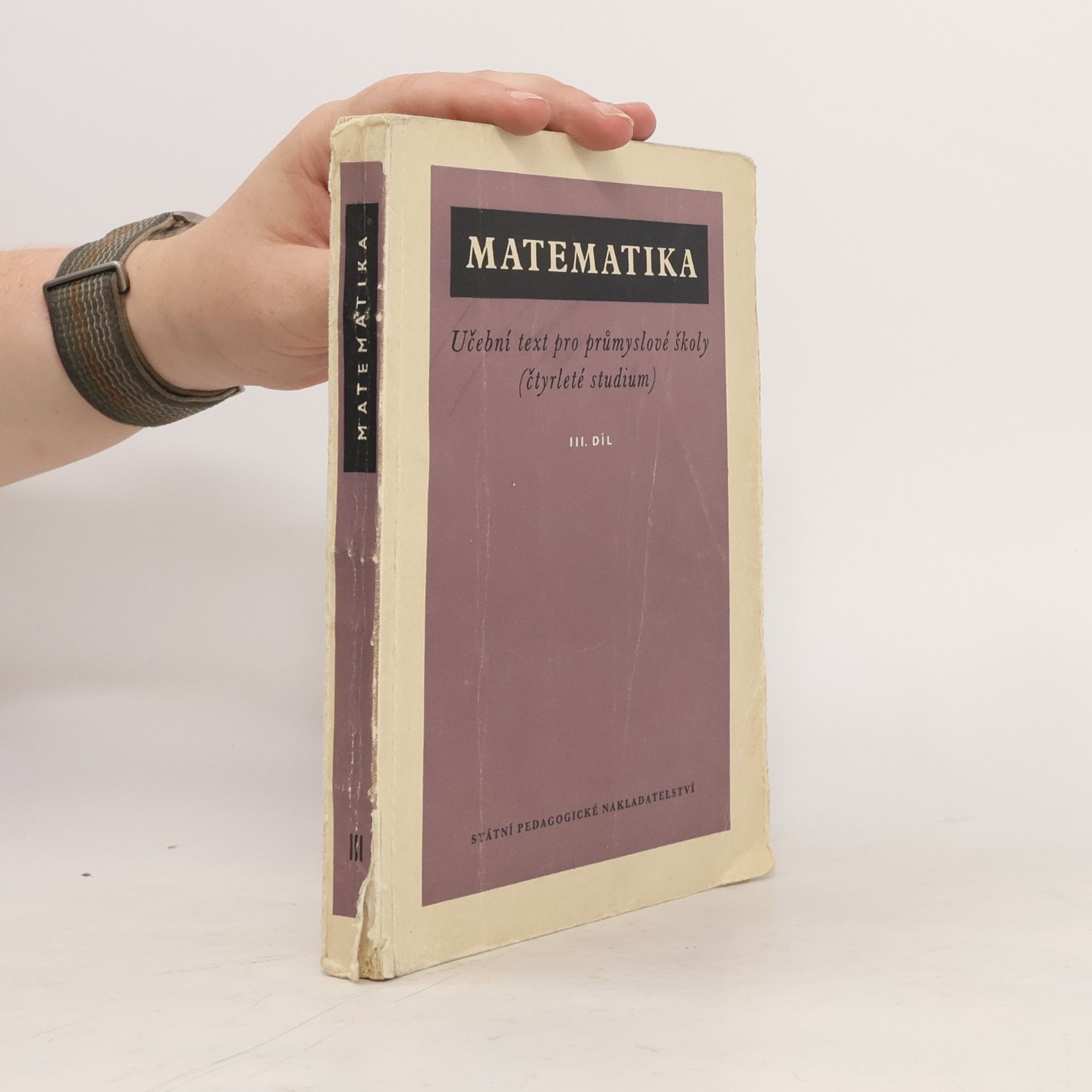 Kolektiv autorů Matematika. Učební text pro průmyslové školy III.