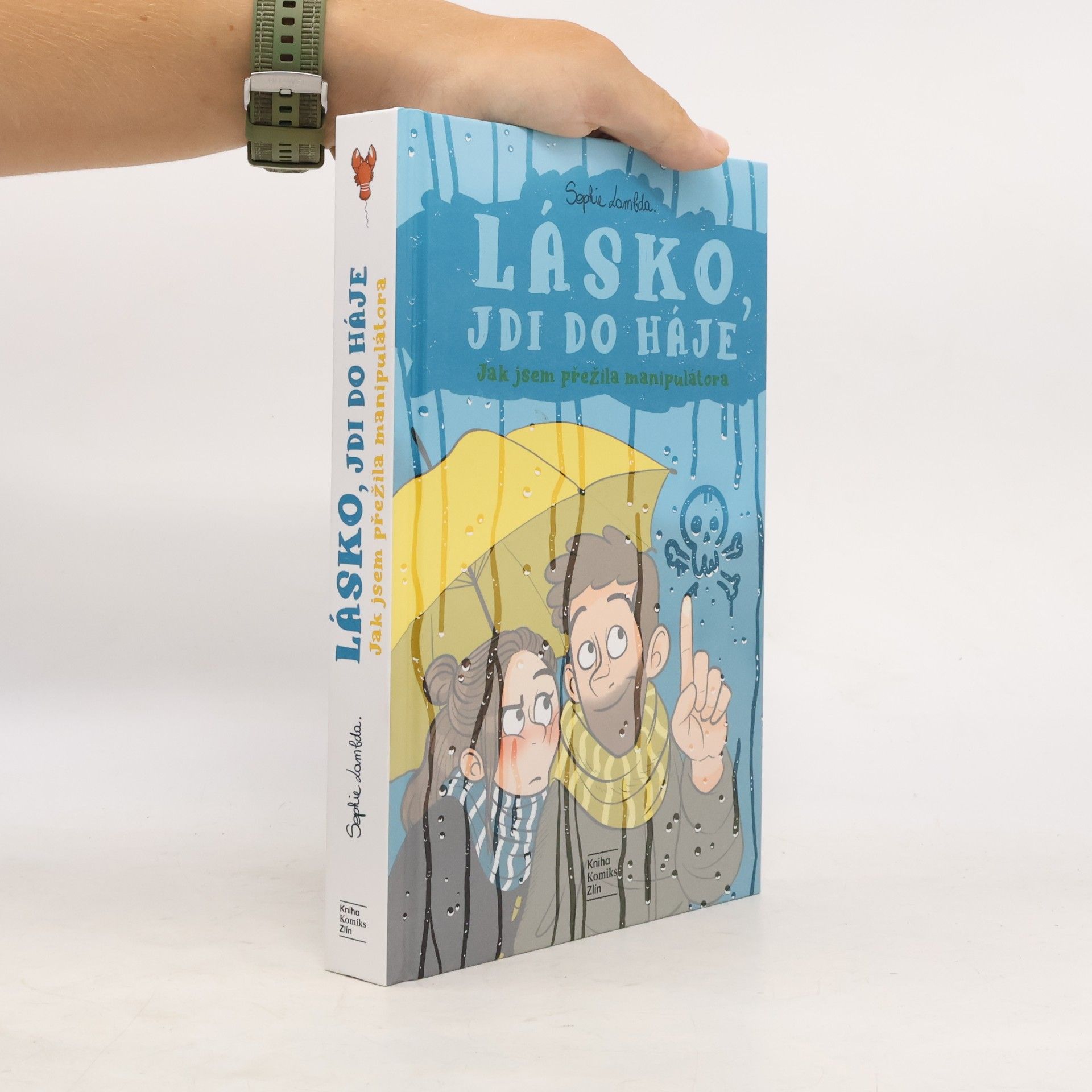 Sophie Lambda Lásko, jdi do háje - Jak jsem přežila manipulátora