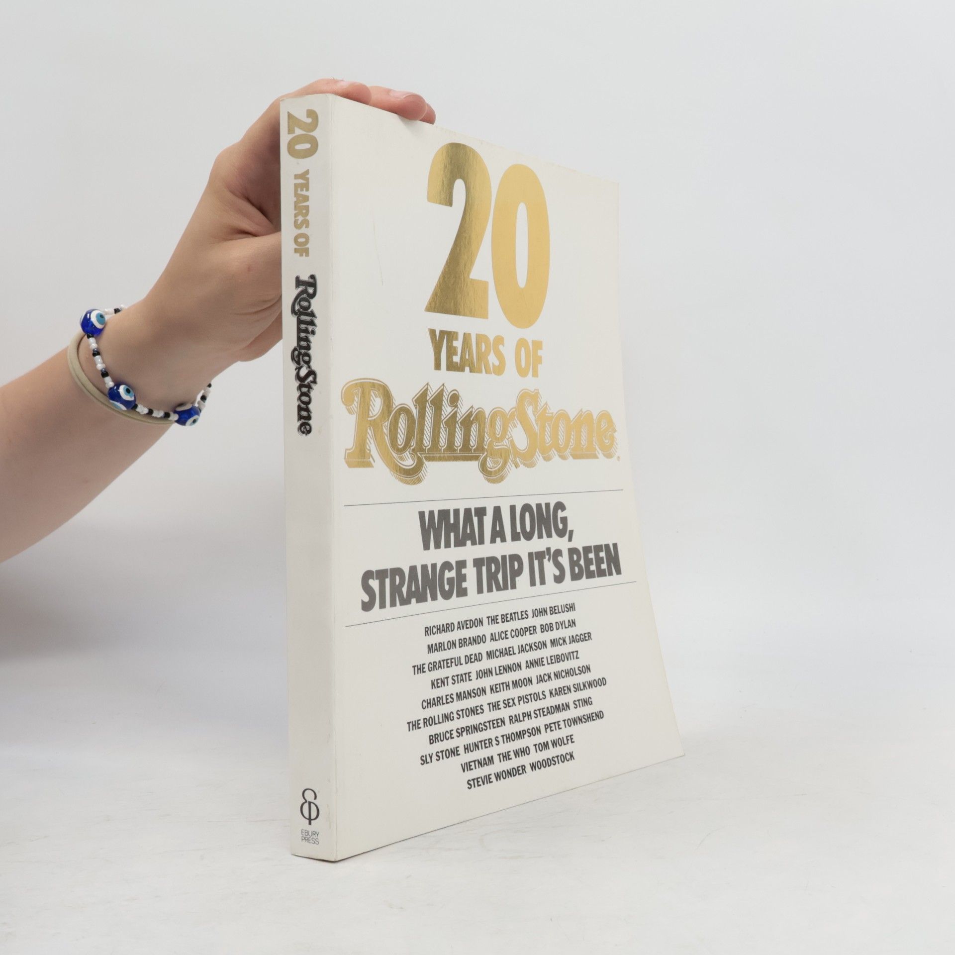Jann S. Wenner Twenty Years of Rolling Stone 1967-1987