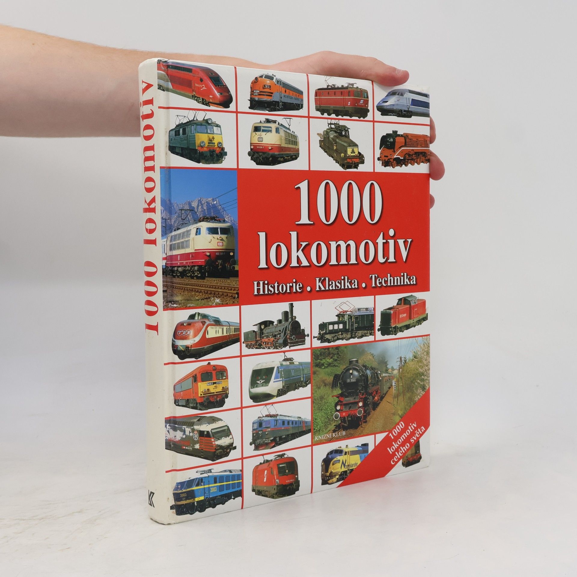 Kolektív autorov 1000 lokomotiv: Historie, klasika, technika