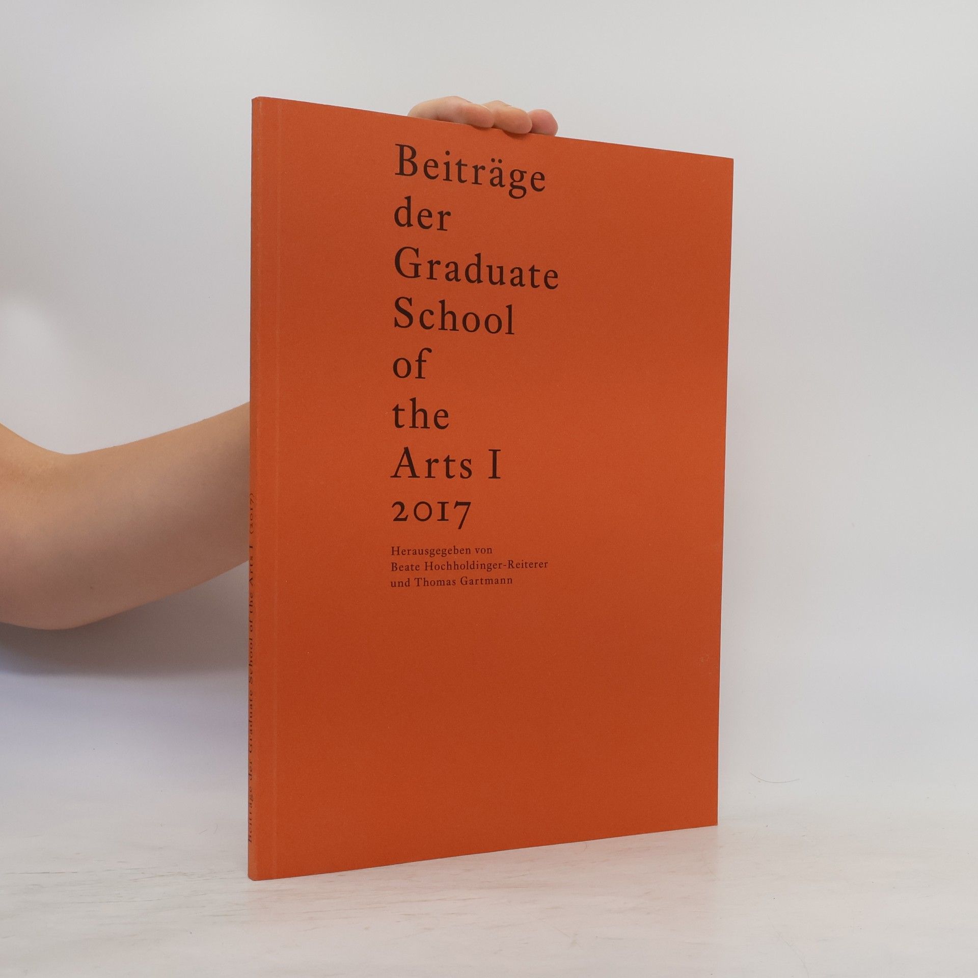 Beiträge der Graduate School of the Arts I 2017