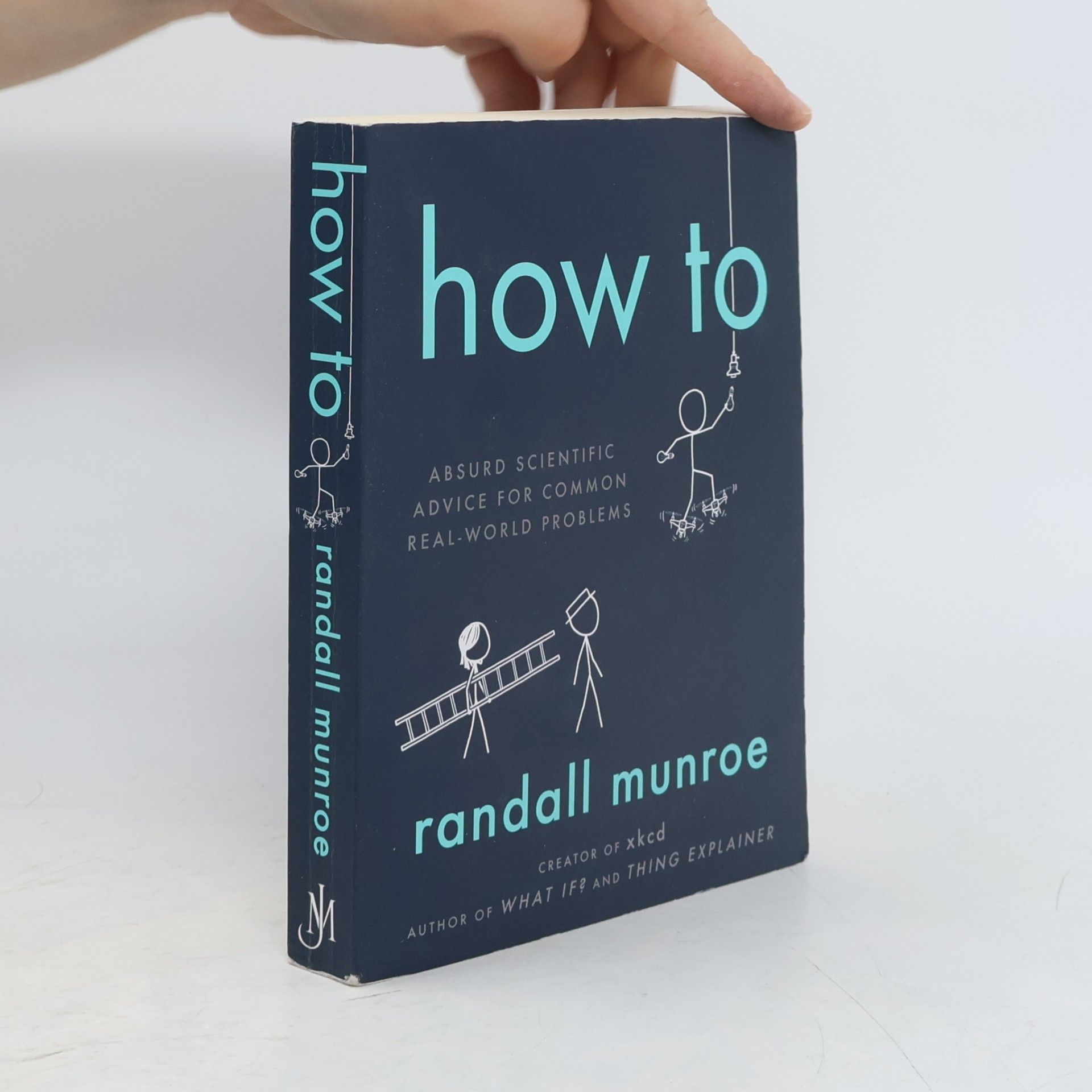How to. Absurd scientific advice for common real-world problems