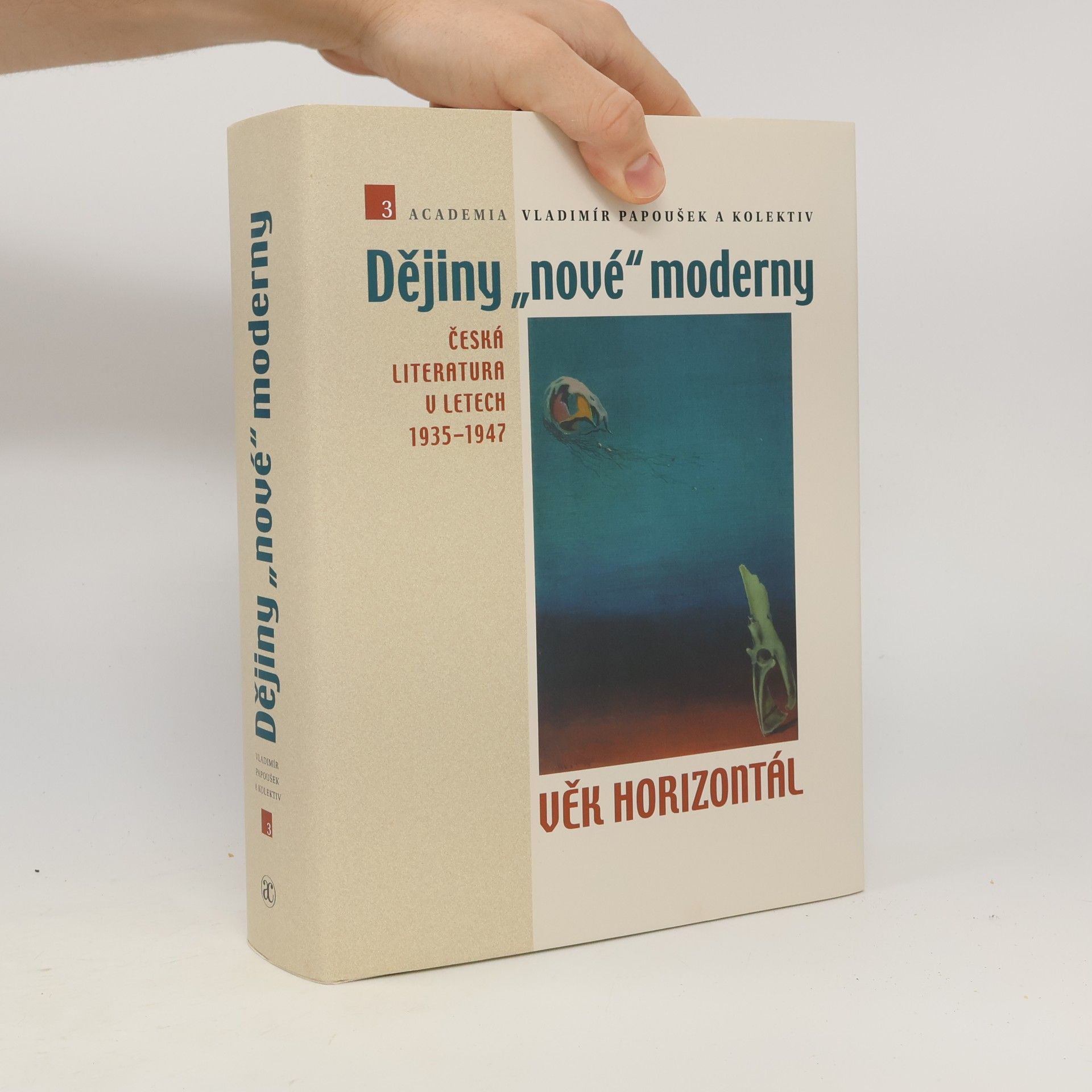Vladimír Papoušek Dějiny „nové“ moderny 3. Věk horizontál