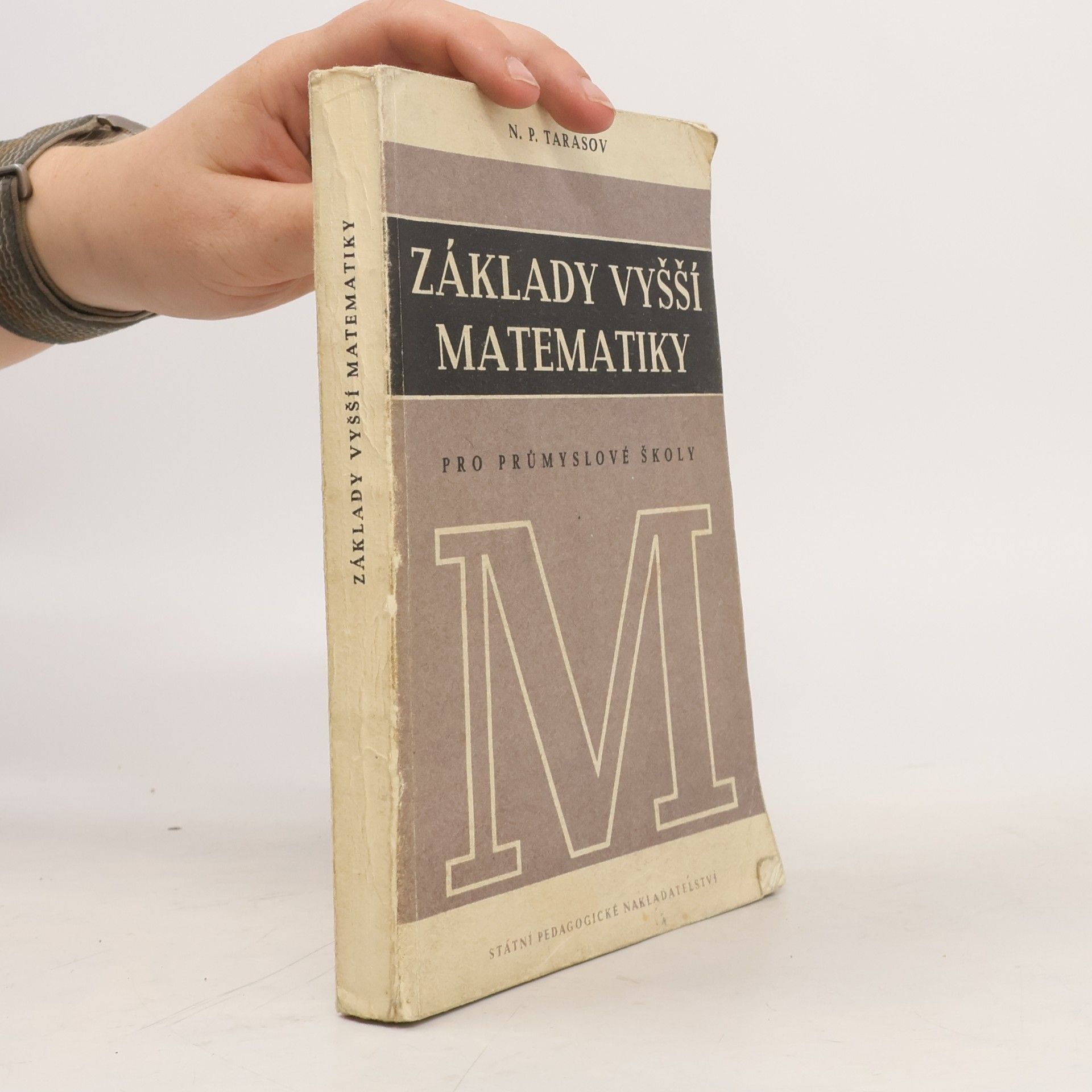 N. P. Tarasov Základy vyšší matematiky pro průmyslové školy