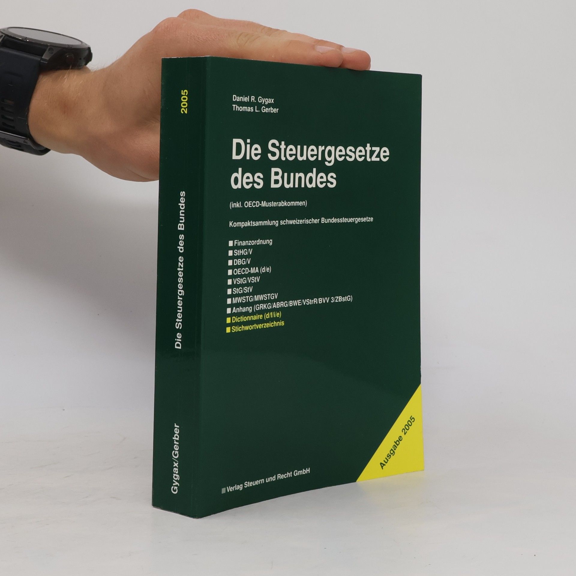 Die Steuergesetze des Bundes - Ausgabe 2005 (inkl. OECD-Musterabkommen): Kompaktsammlung schweizerischer Bundessteuergesetze