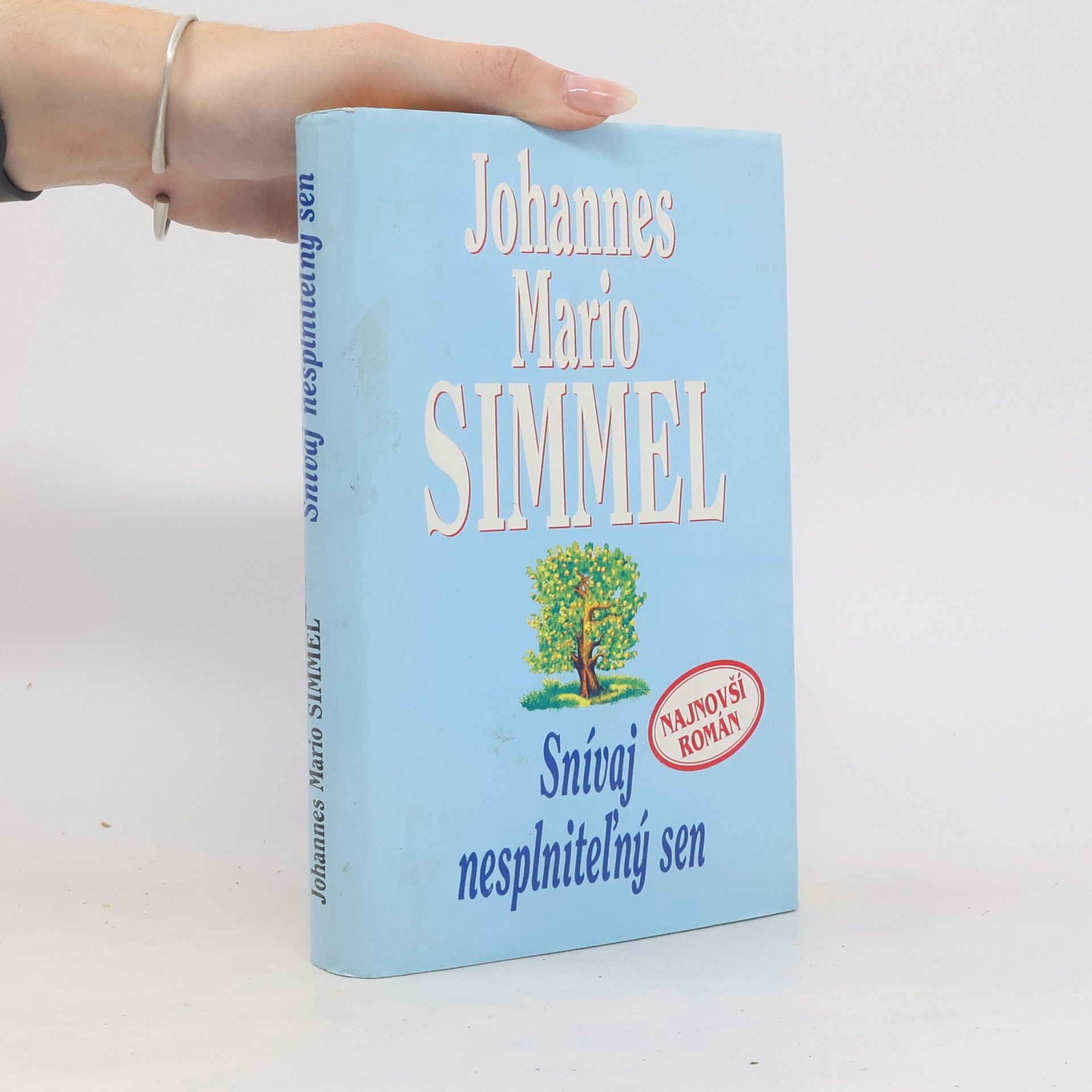Johannes Mario Simmel Snívaj nesplniteľný sen