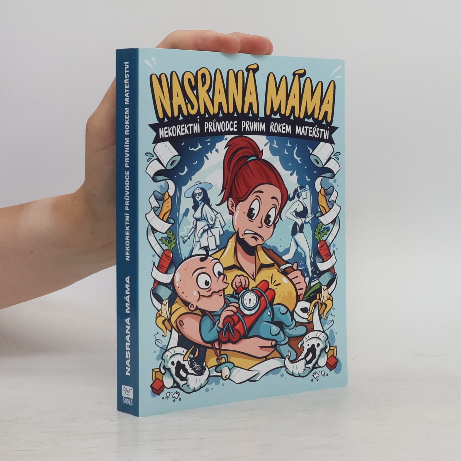Tereza Maroušková Nasraná máma