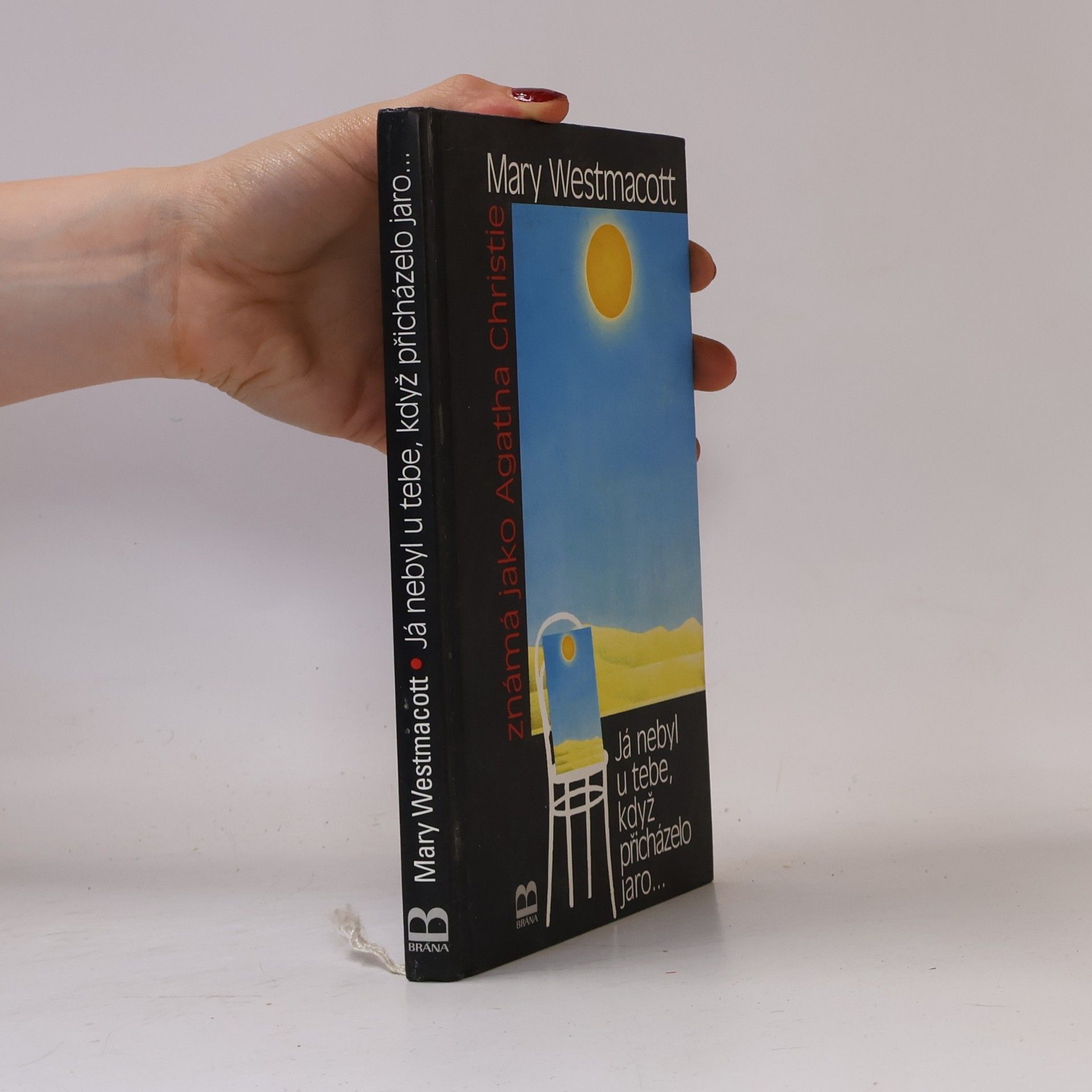 Agatha Christie Já nebyl u tebe, když přicházelo jaro--