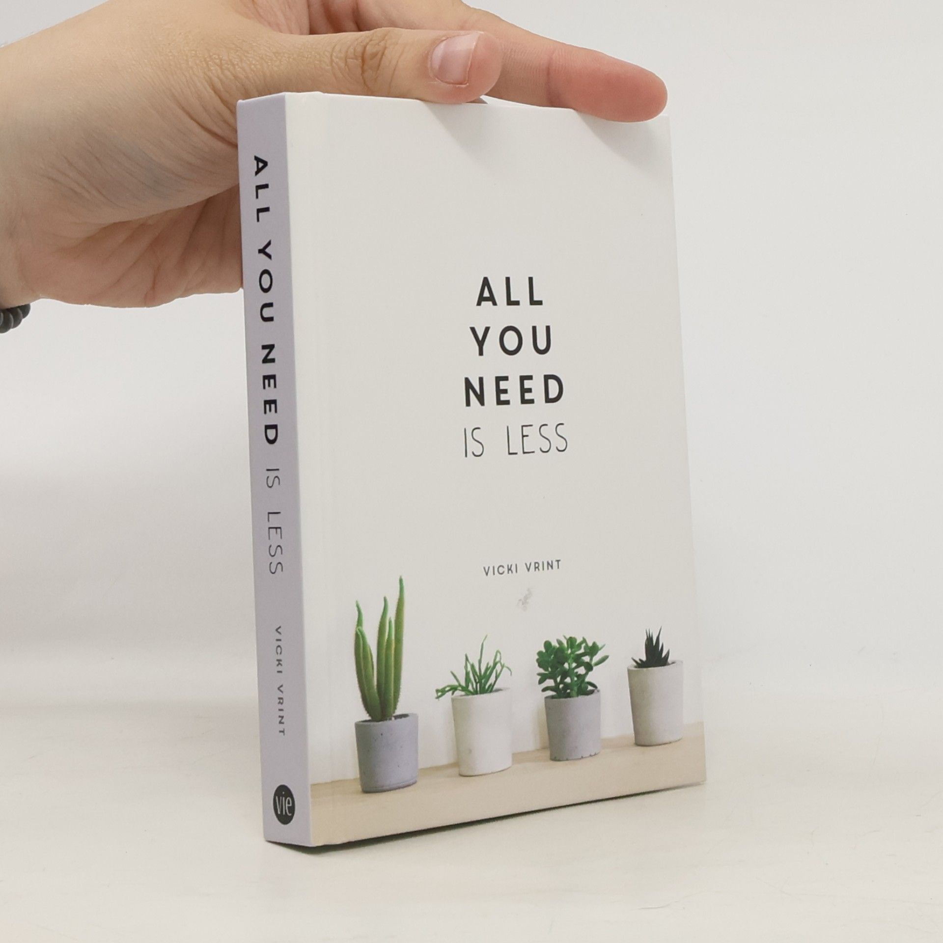 Vicki Vrint All You Need is Less