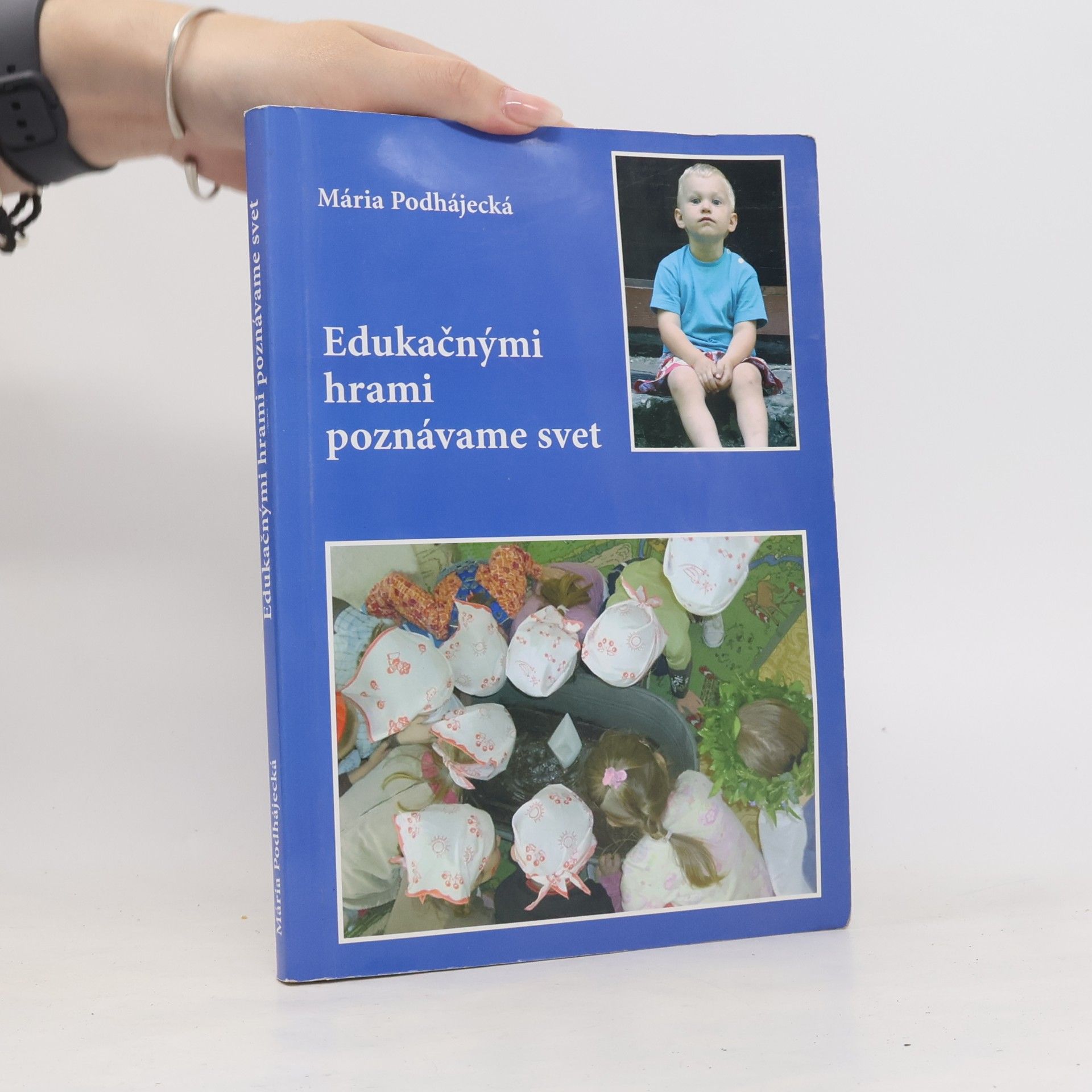 Mária Podhájecká Edukačnými hrami poznáváme svet
