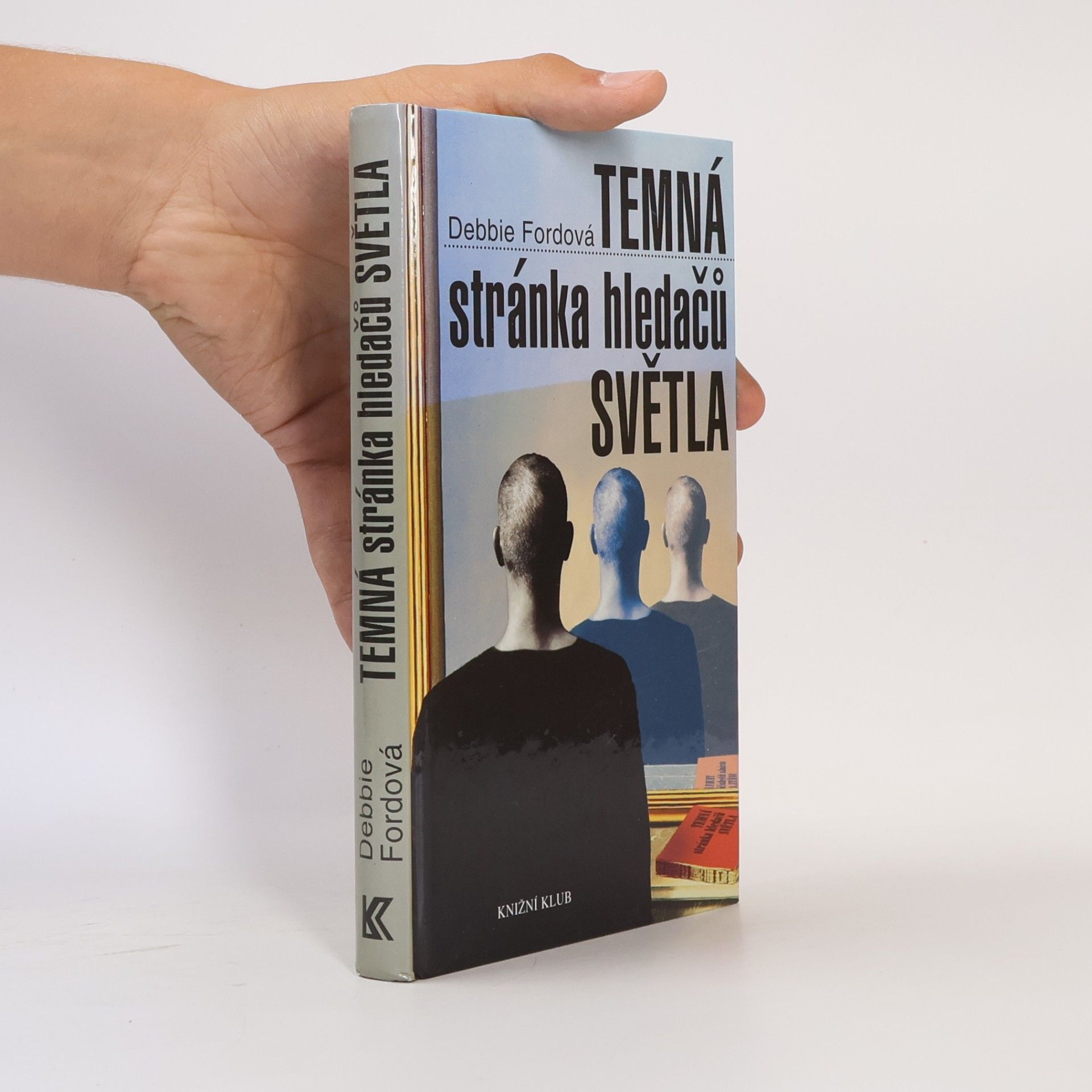 Debbie Ford Temná stránka hledačů světla