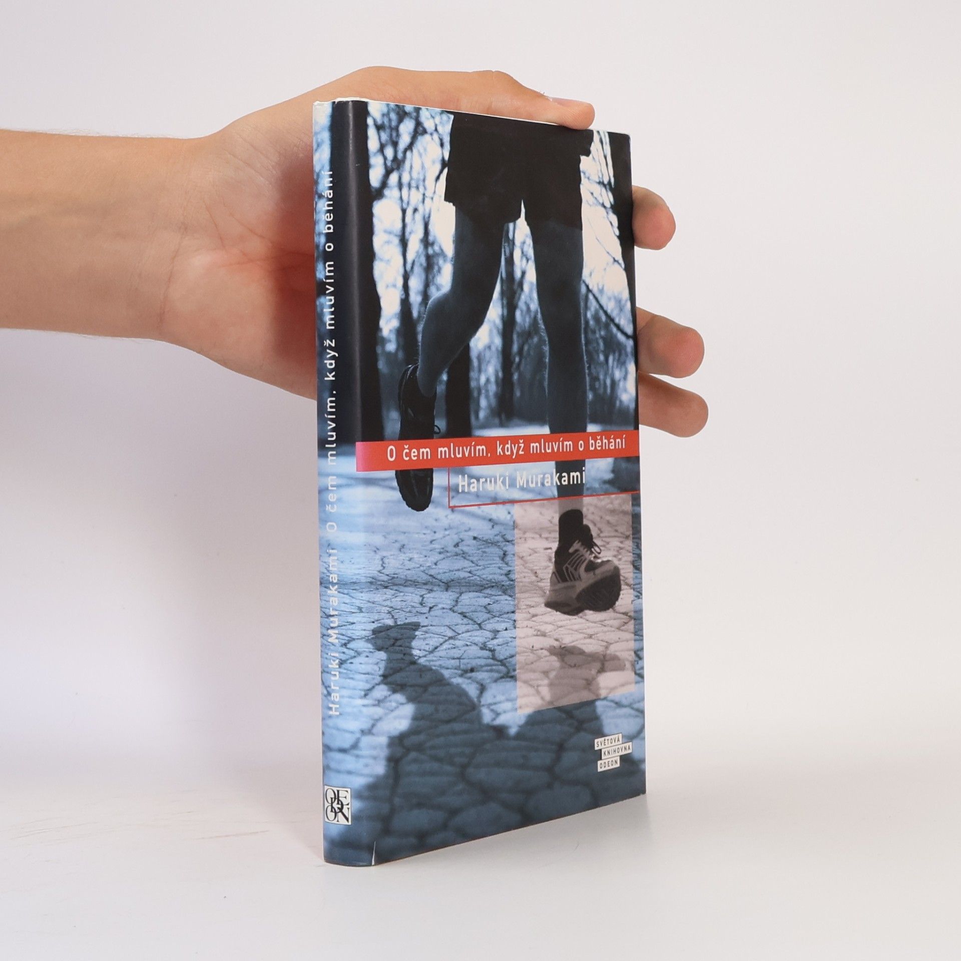 Haruki Murakami O čem mluvím, když mluvím o běhání