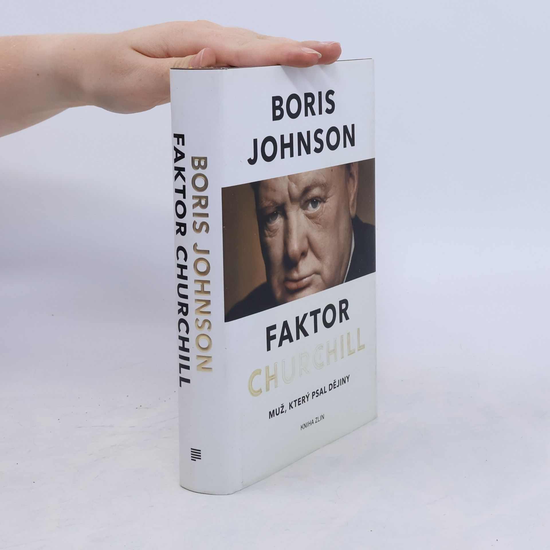 Boris Johnson Faktor Churchill. Muž, který psal dějiny