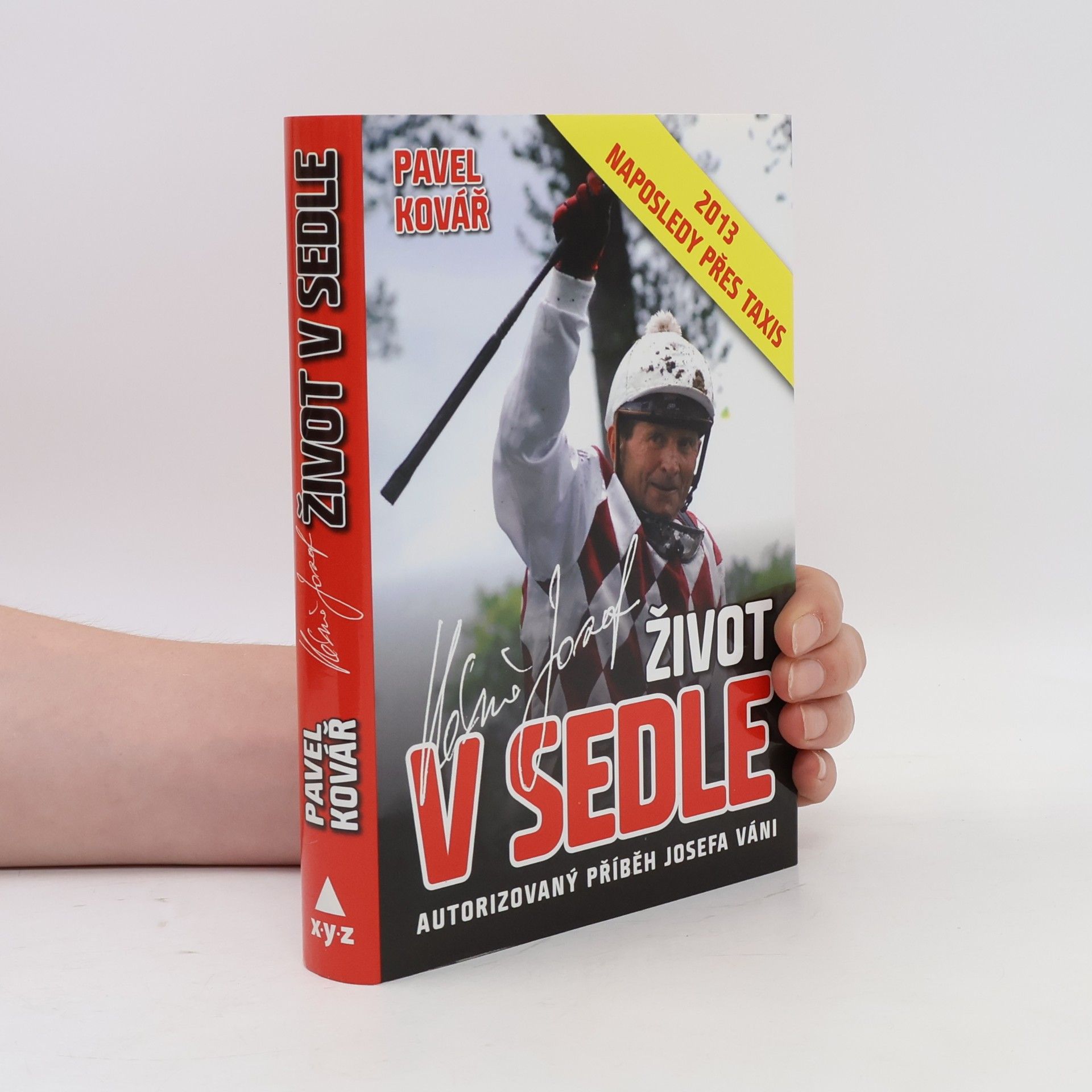 Pavel Kovář Život v sedle. Autorizovaný příběh Josefa Váni