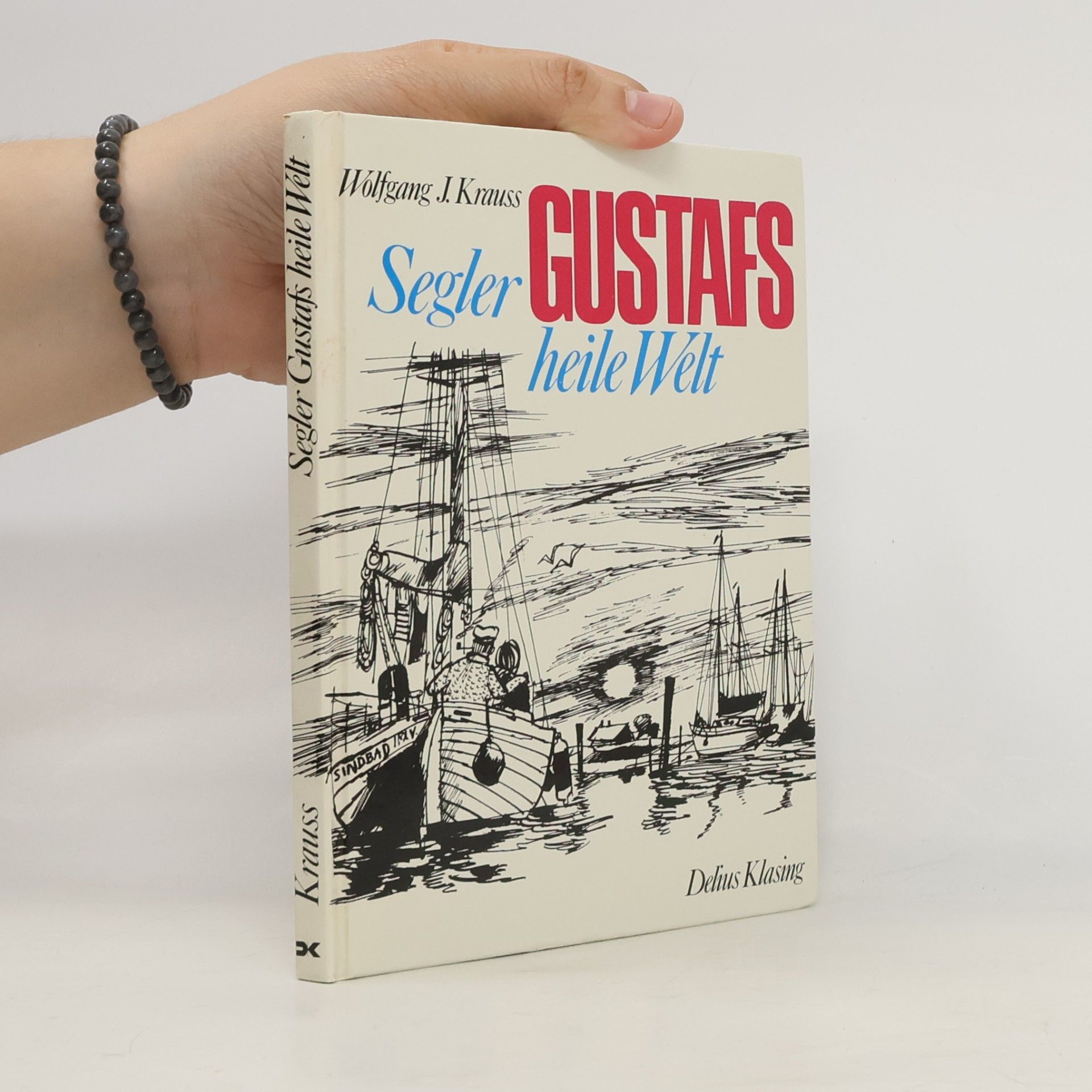 Segler Gustafs heile Welt