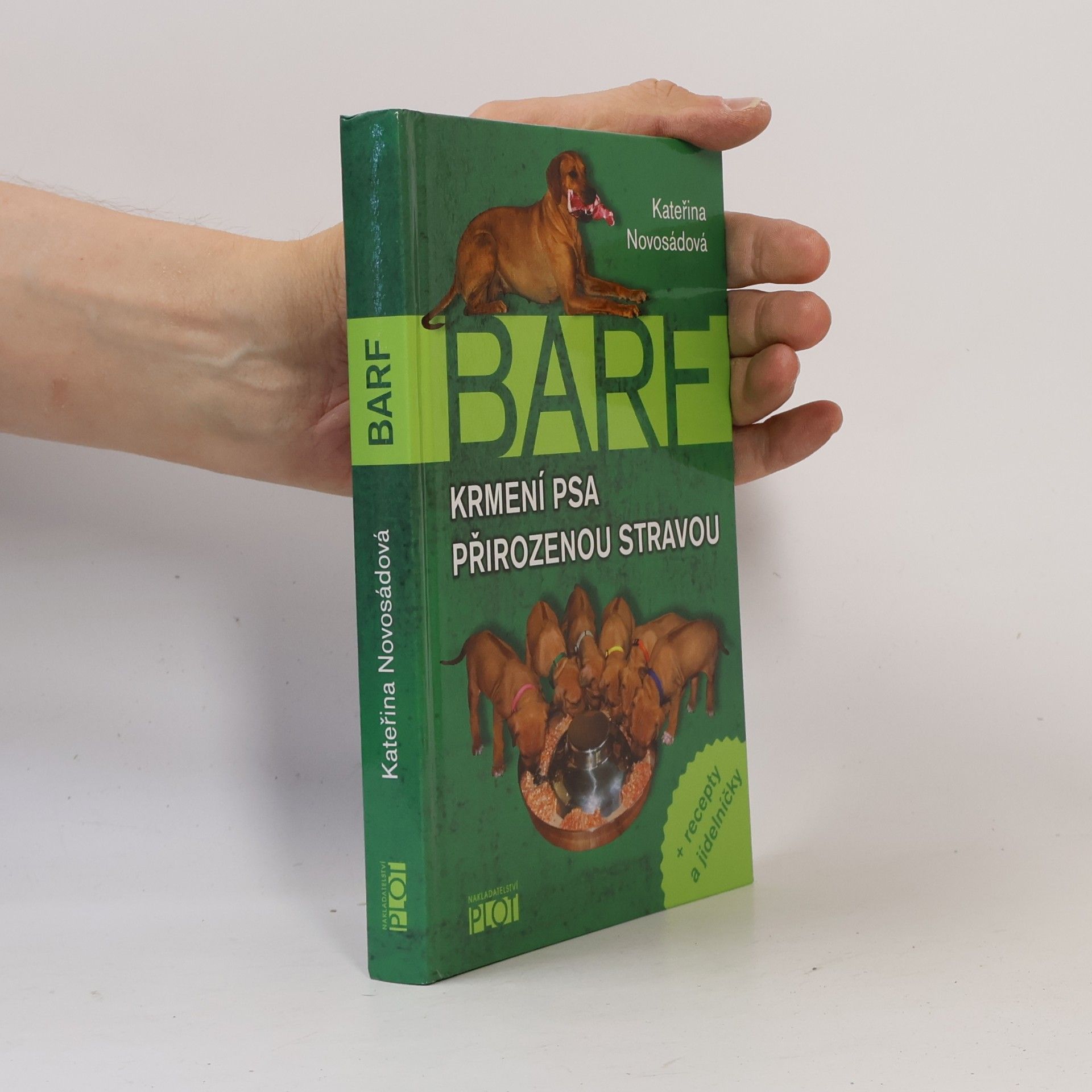 Kateřina Novosádová BARF. Krmení psa přirozenou stravou