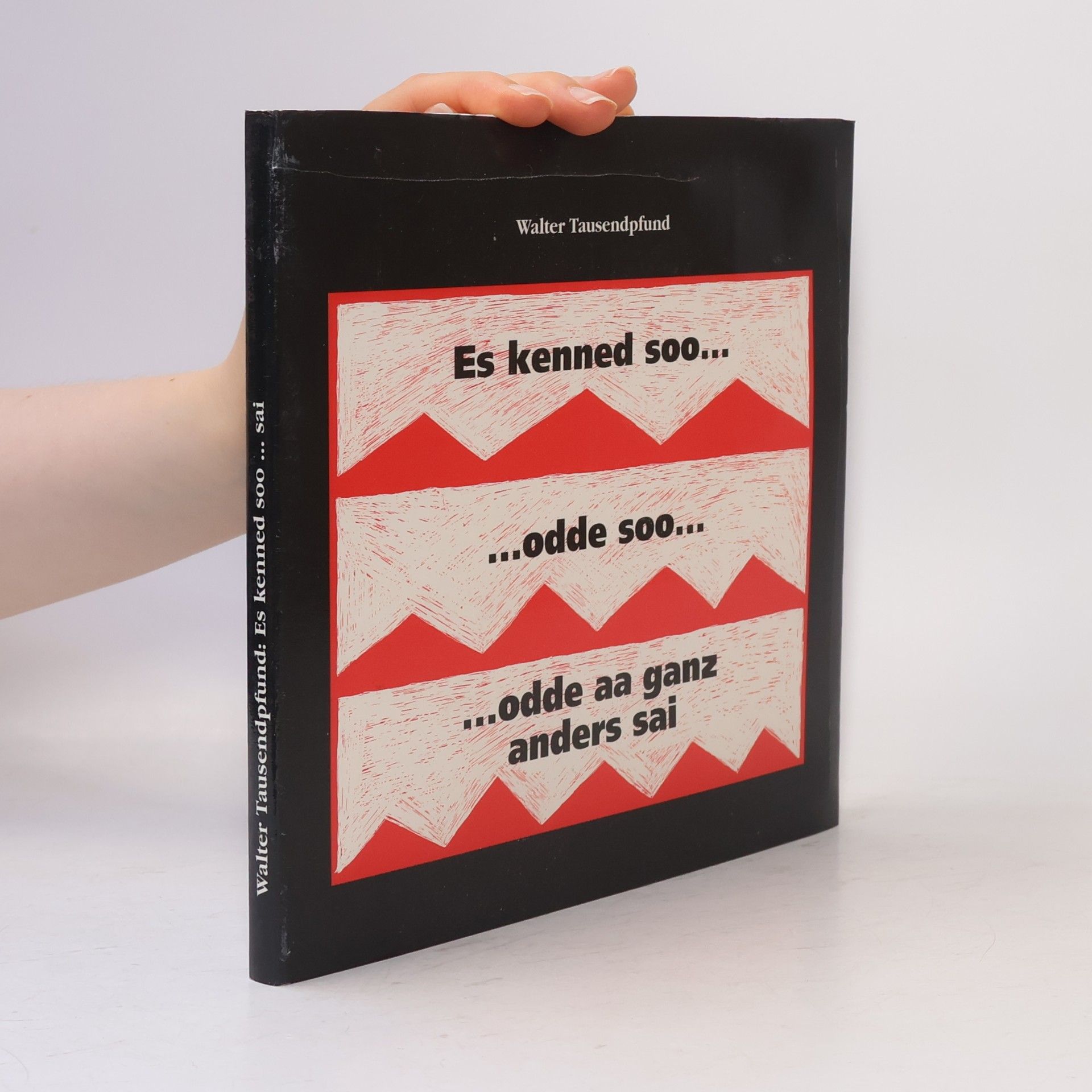 Es kenned soo… odde soo… odde aa ganz anders sai