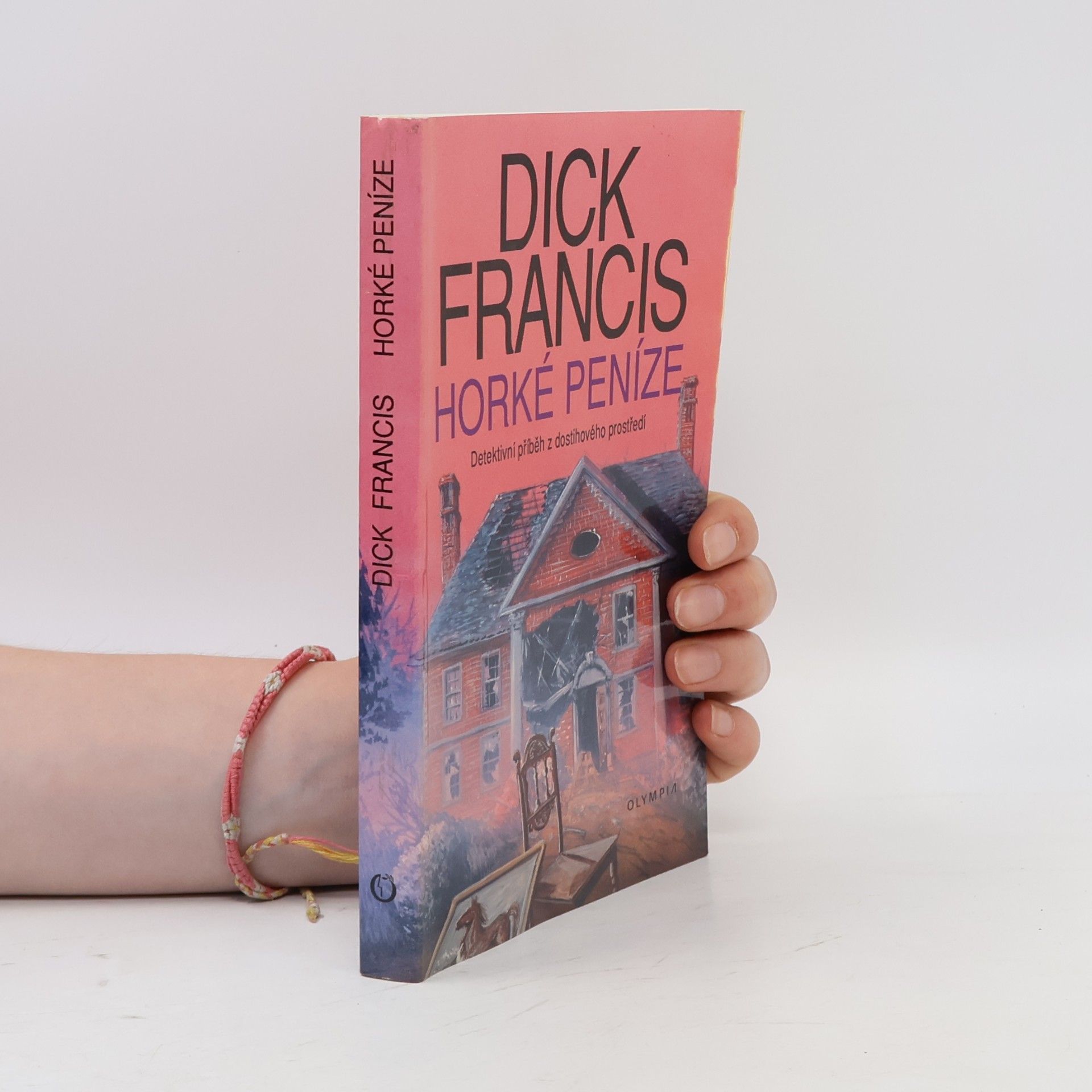 Dick Francis Horké peníze