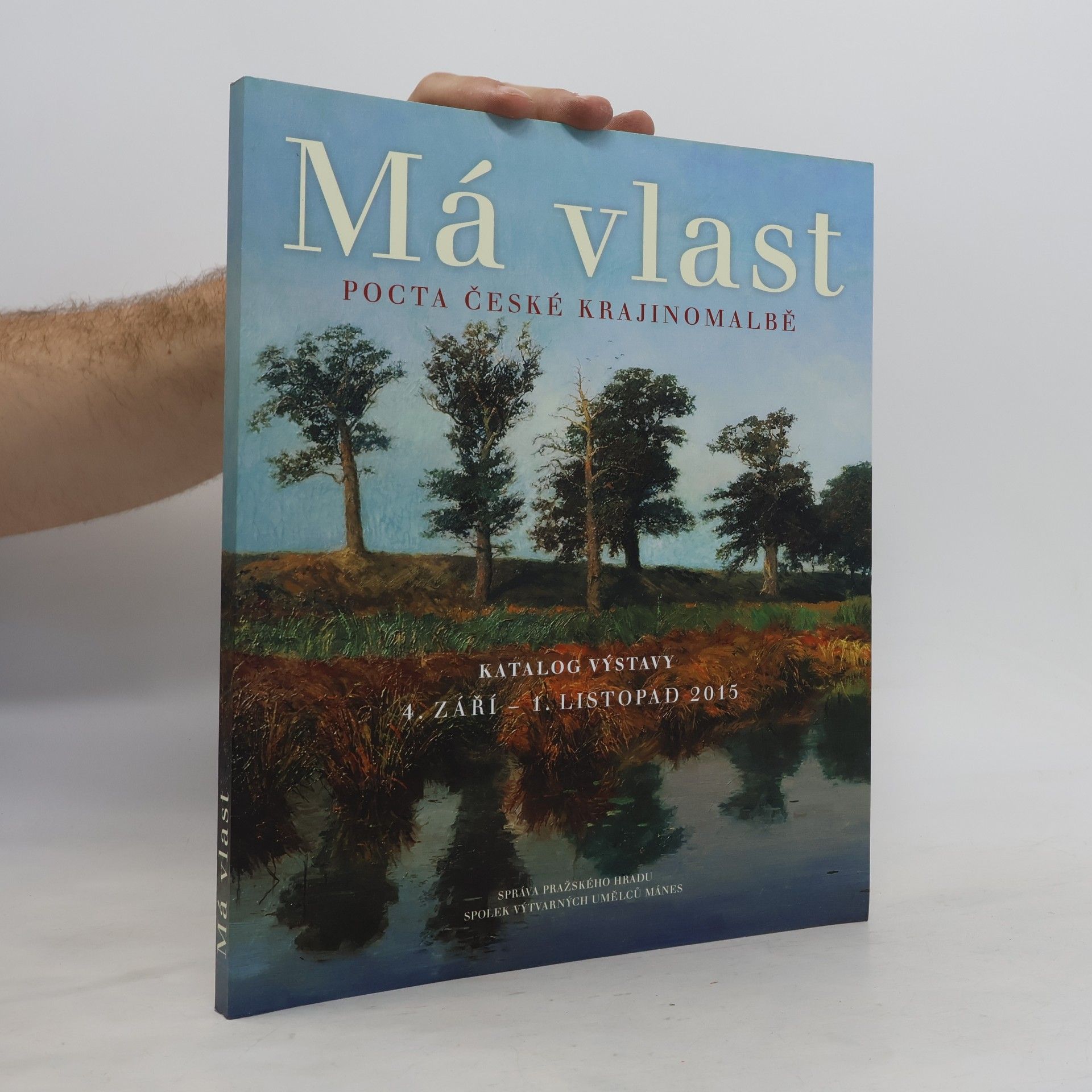 Kolektiv autorů Má vlast: Pocta české krajinomalbě