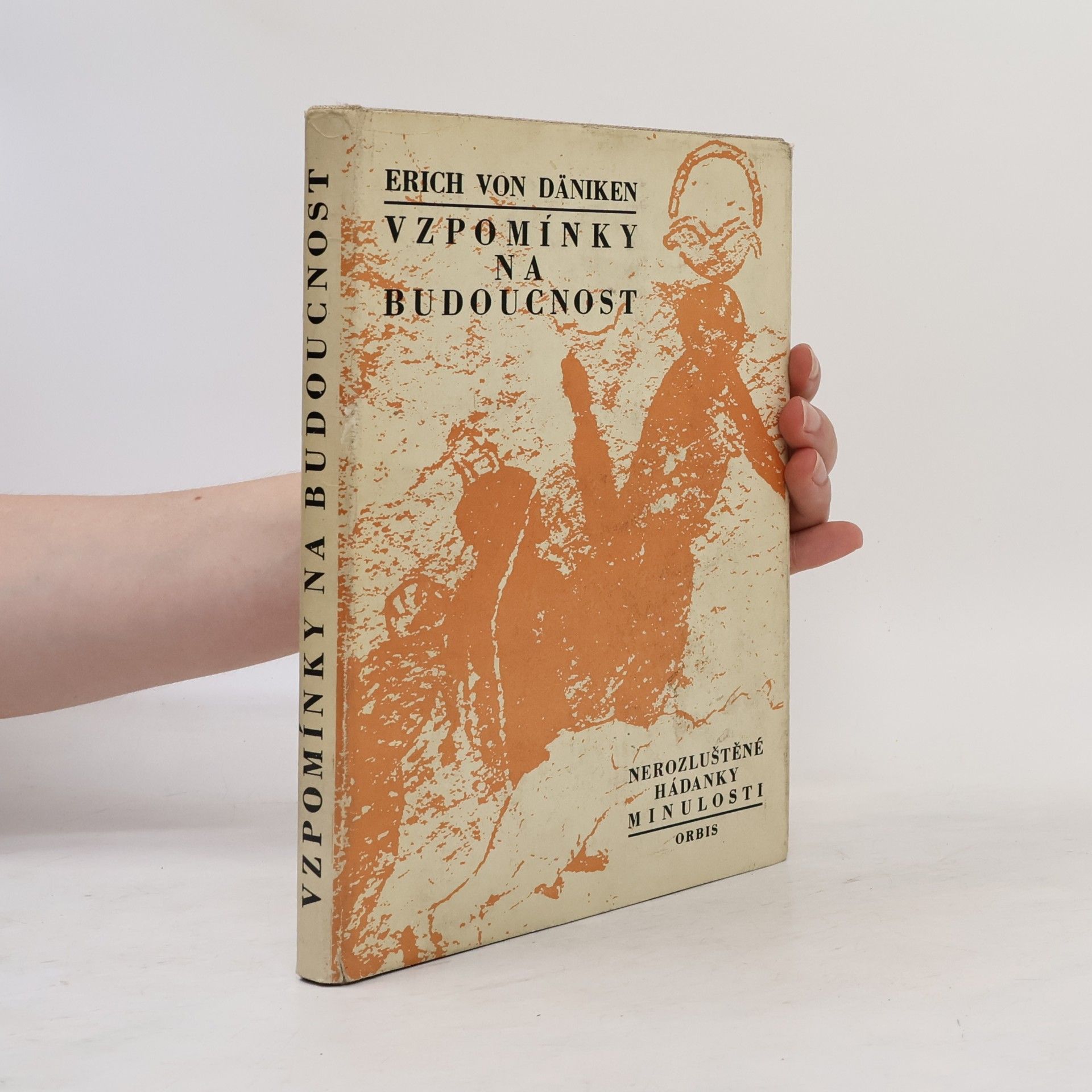 Erich von Däniken Vzpomínky na budoucnost