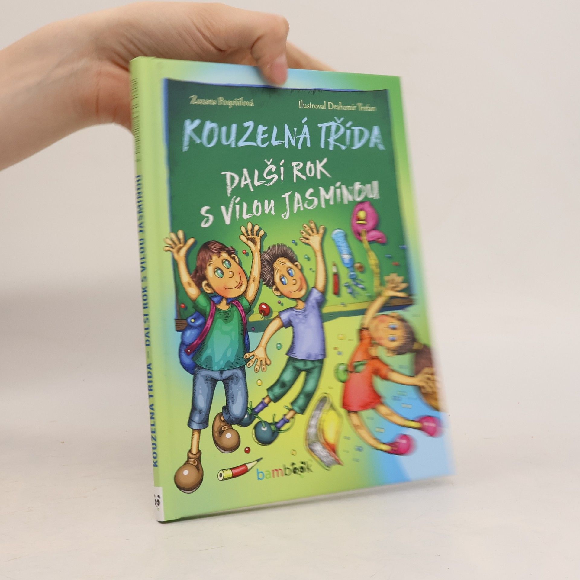 Zuzana Pospíšilová Kouzelná třída. Další rok s vílou Jasmínou