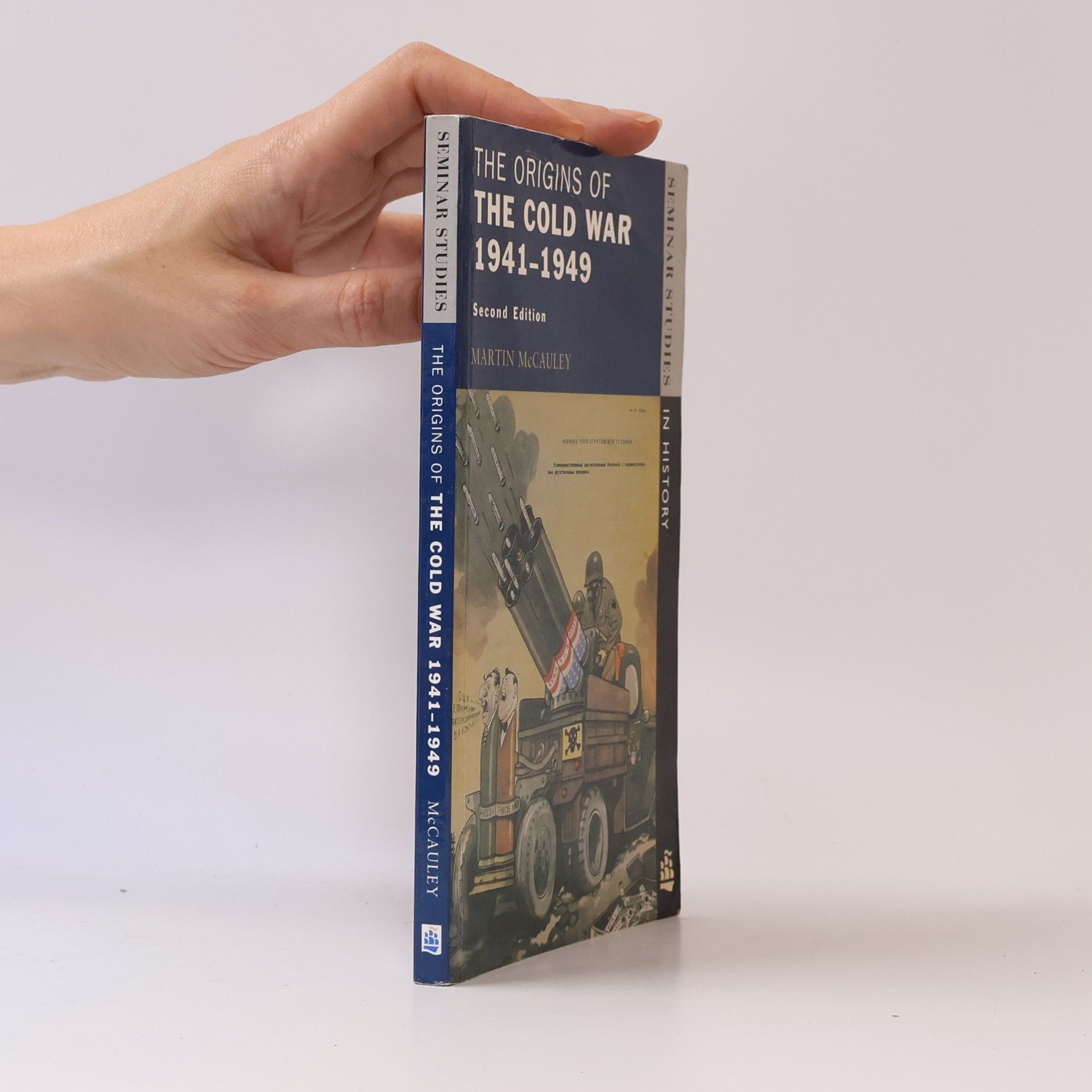 Martin McCaulay The origins of the Cold War, 1941-1949