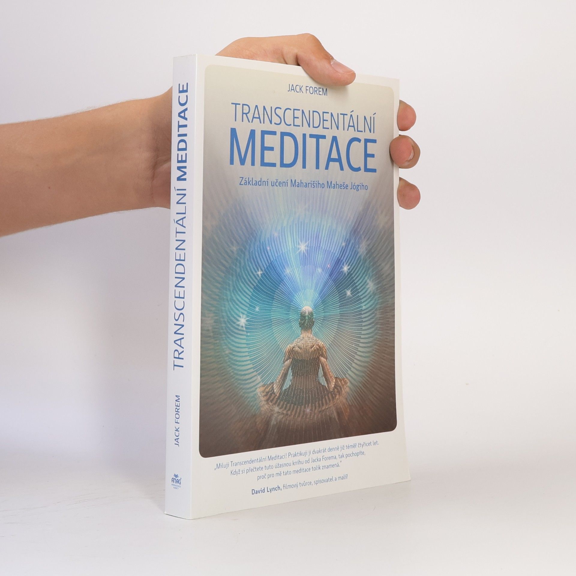 Jack Forem Transcendentální meditace. Základní učení Maharišiho Maheše Jógiho
