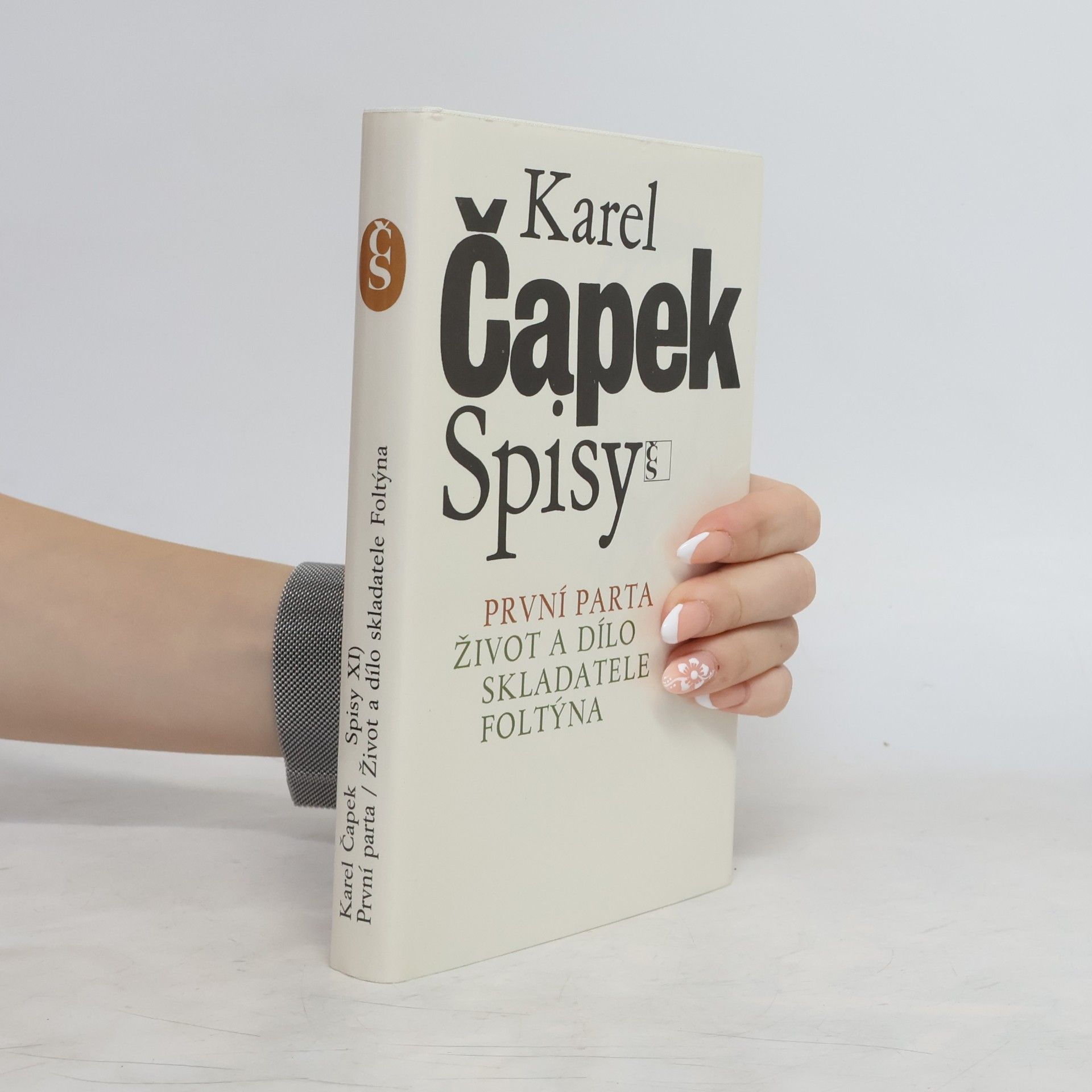 Karel Čapek Spisy XI. První parta. Život a dílo skladatele Foltýna