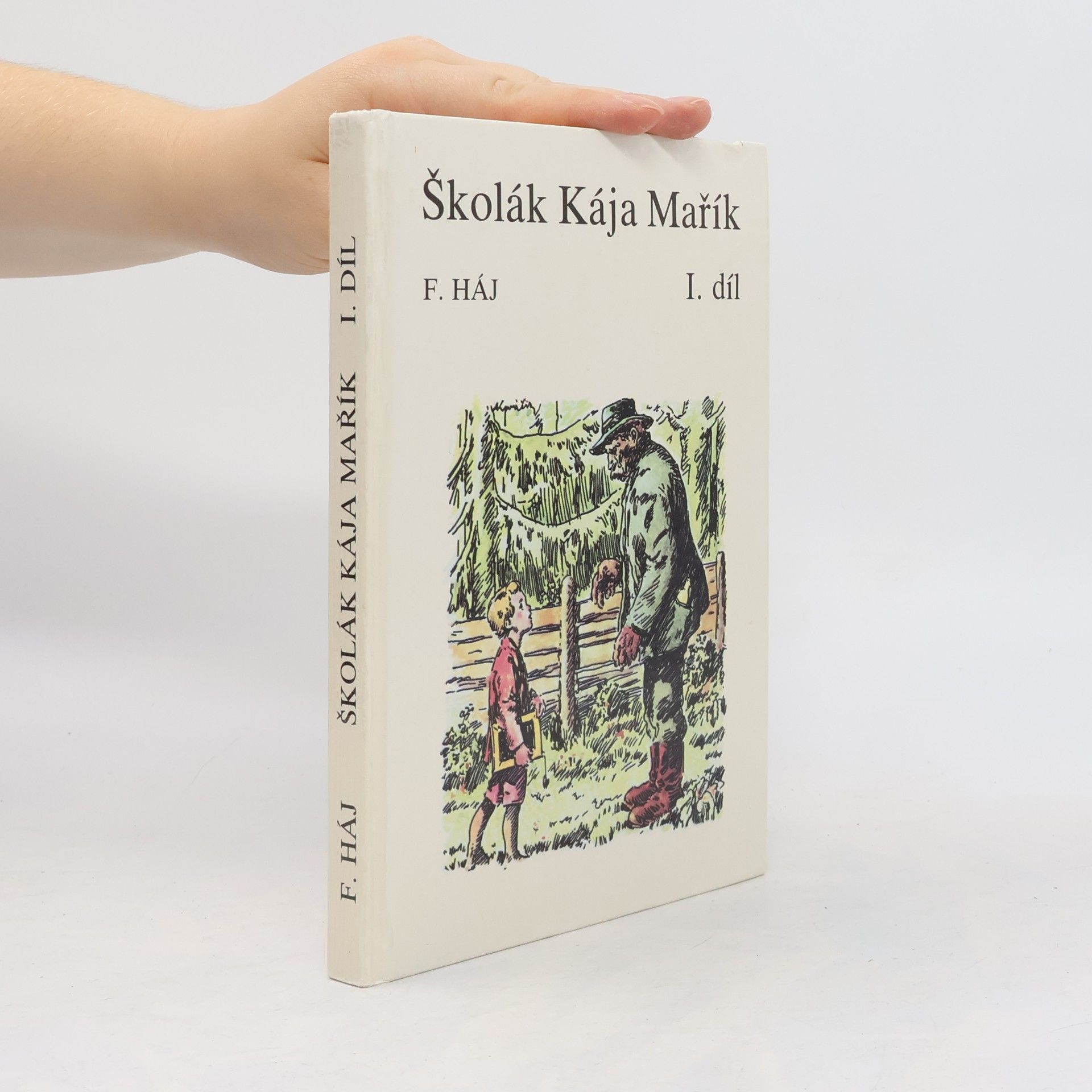 Felix Háj Školák Kája Mařík I. díl