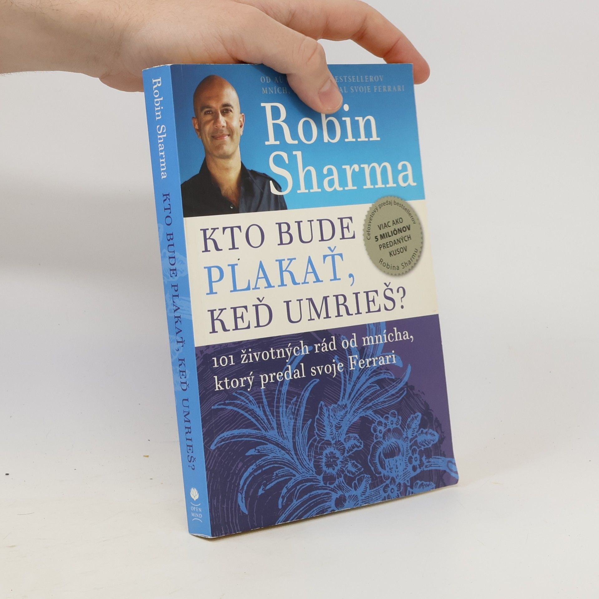 Robin Sharma Kto bude plakať, keď umrieš?