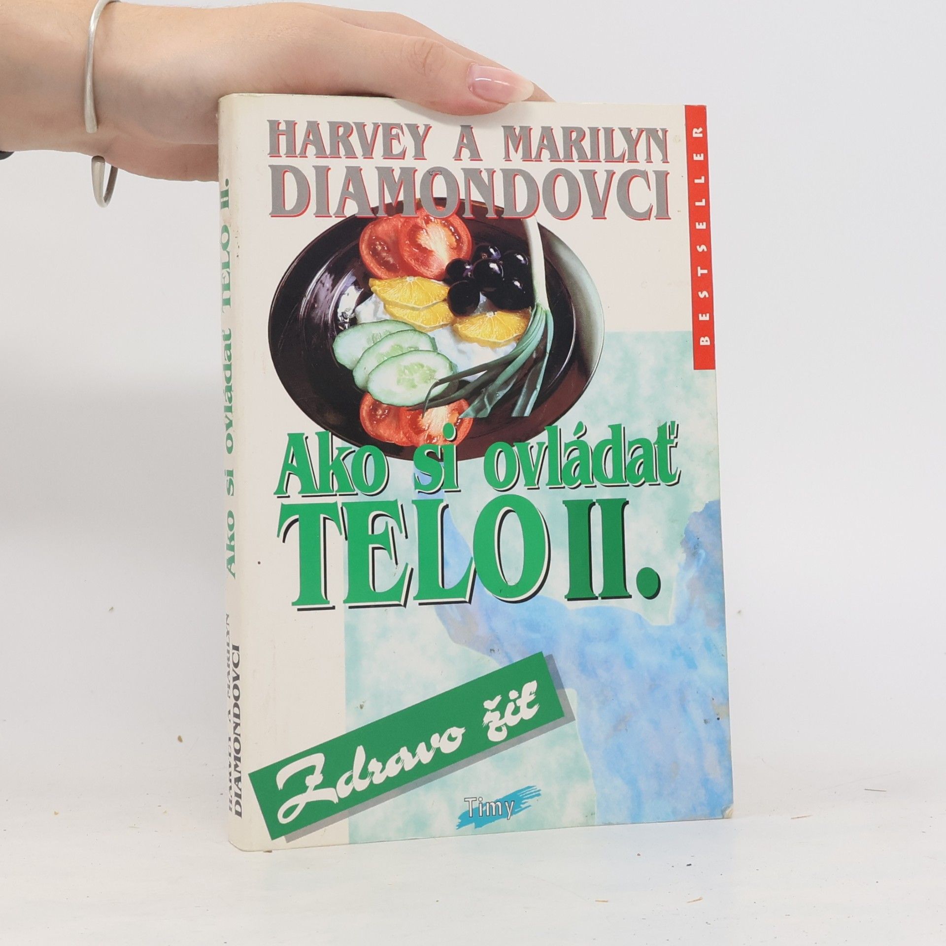 Harvey Diamond Ako si ovládať telo II.