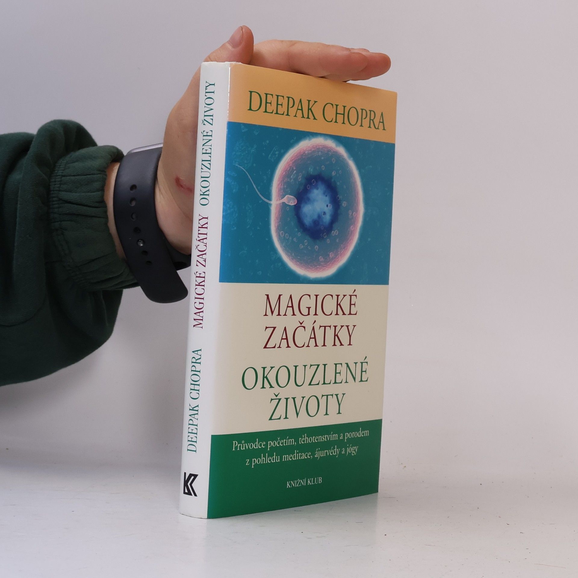 Deepak Chopra Magické začátky, okouzlené životy