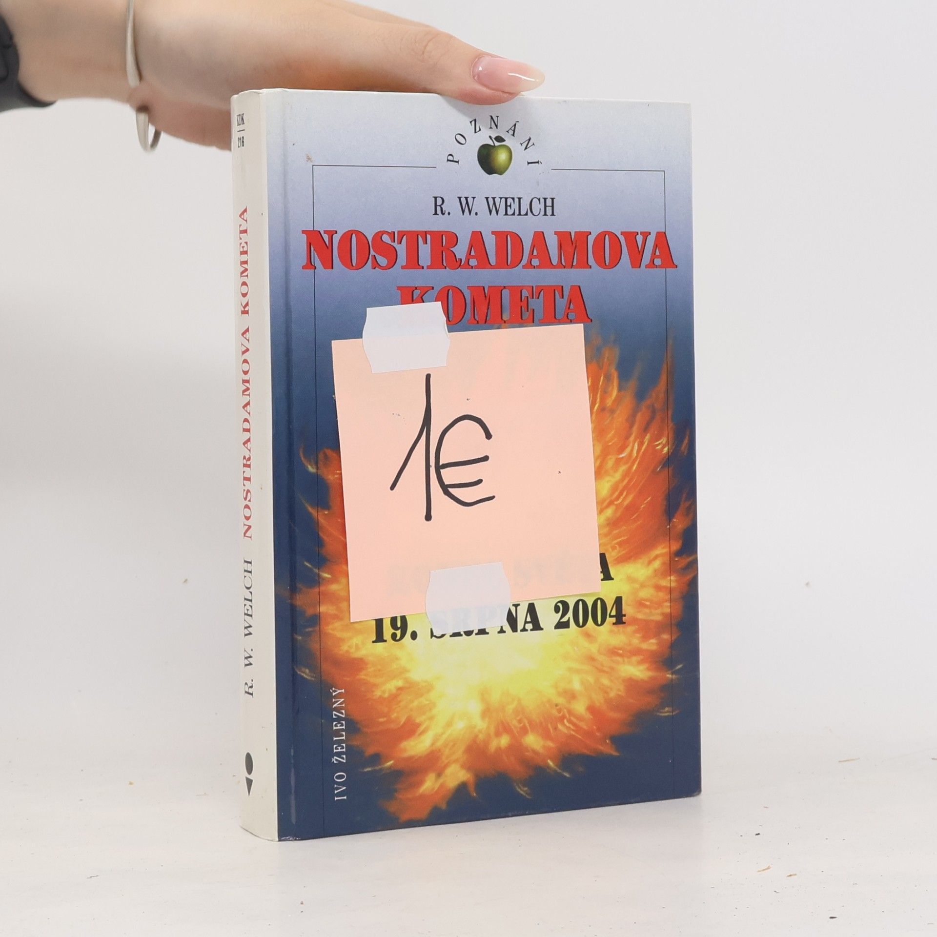 R. W. Welch Nostradamova kometa : konec světa 19. srpna 2004