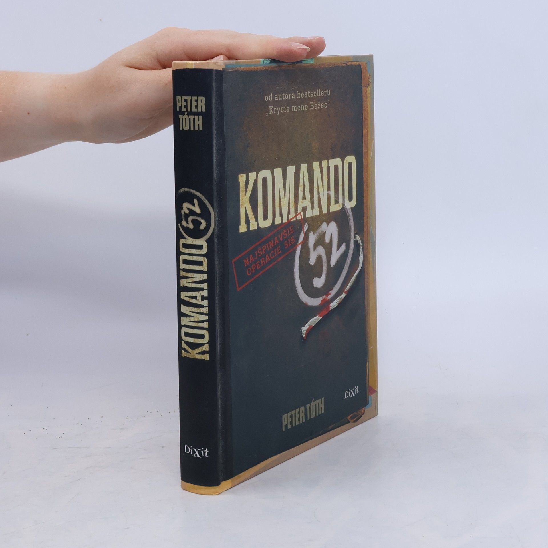 Peter Tóth Komando 52 : najšpinavšie operácie SIS