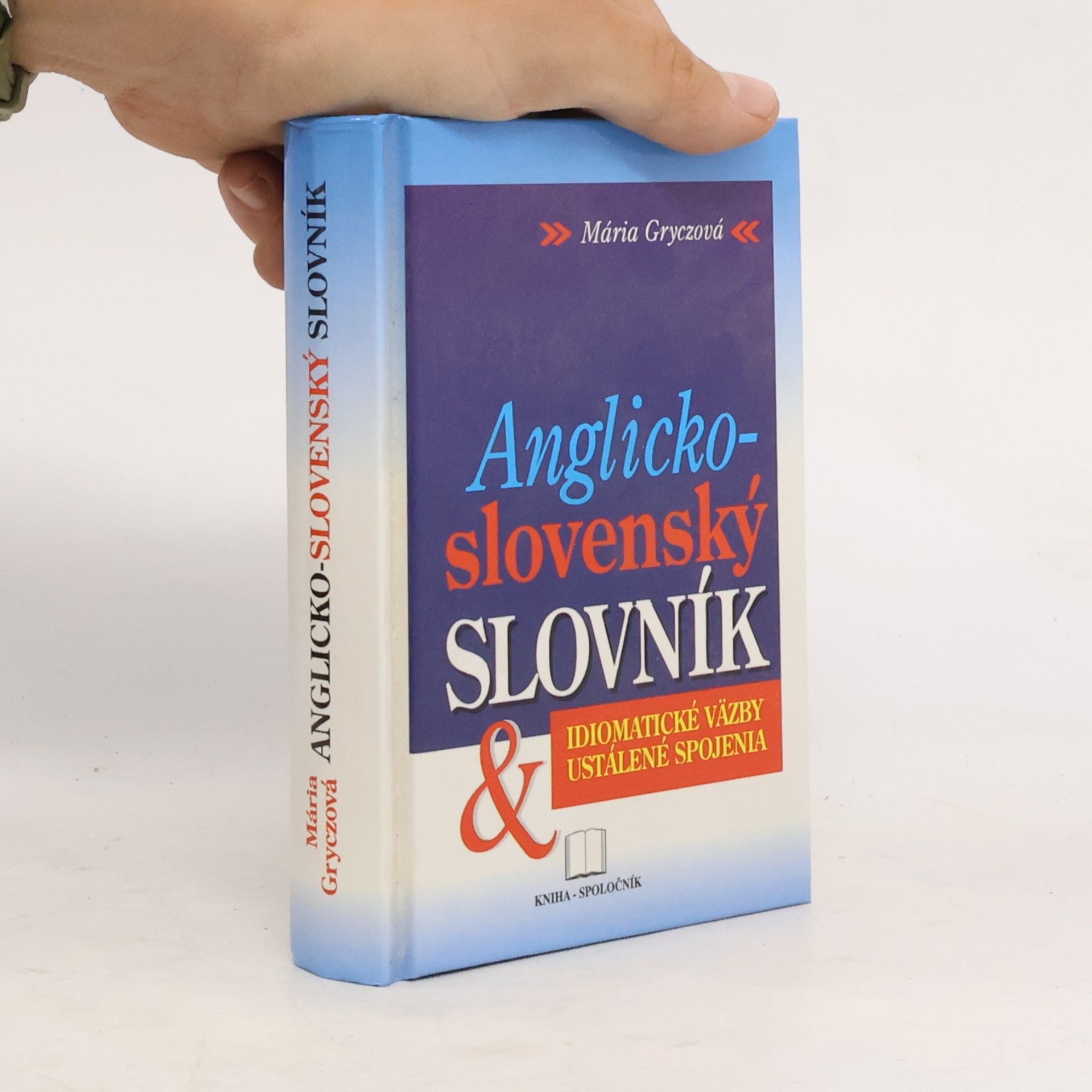 Mária Gryczová Anglicko-slovenský slovník. Idiomatické väzby, ustálené spojenie