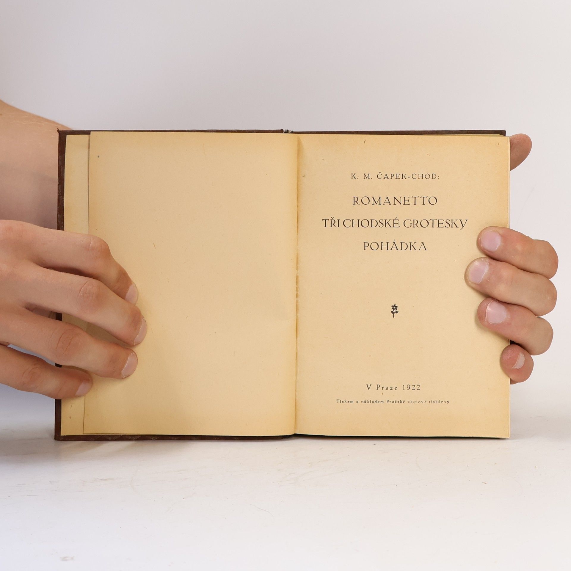 K. M. Čapek Chod Romanetto. Tři chodské grotesky. Pohádka