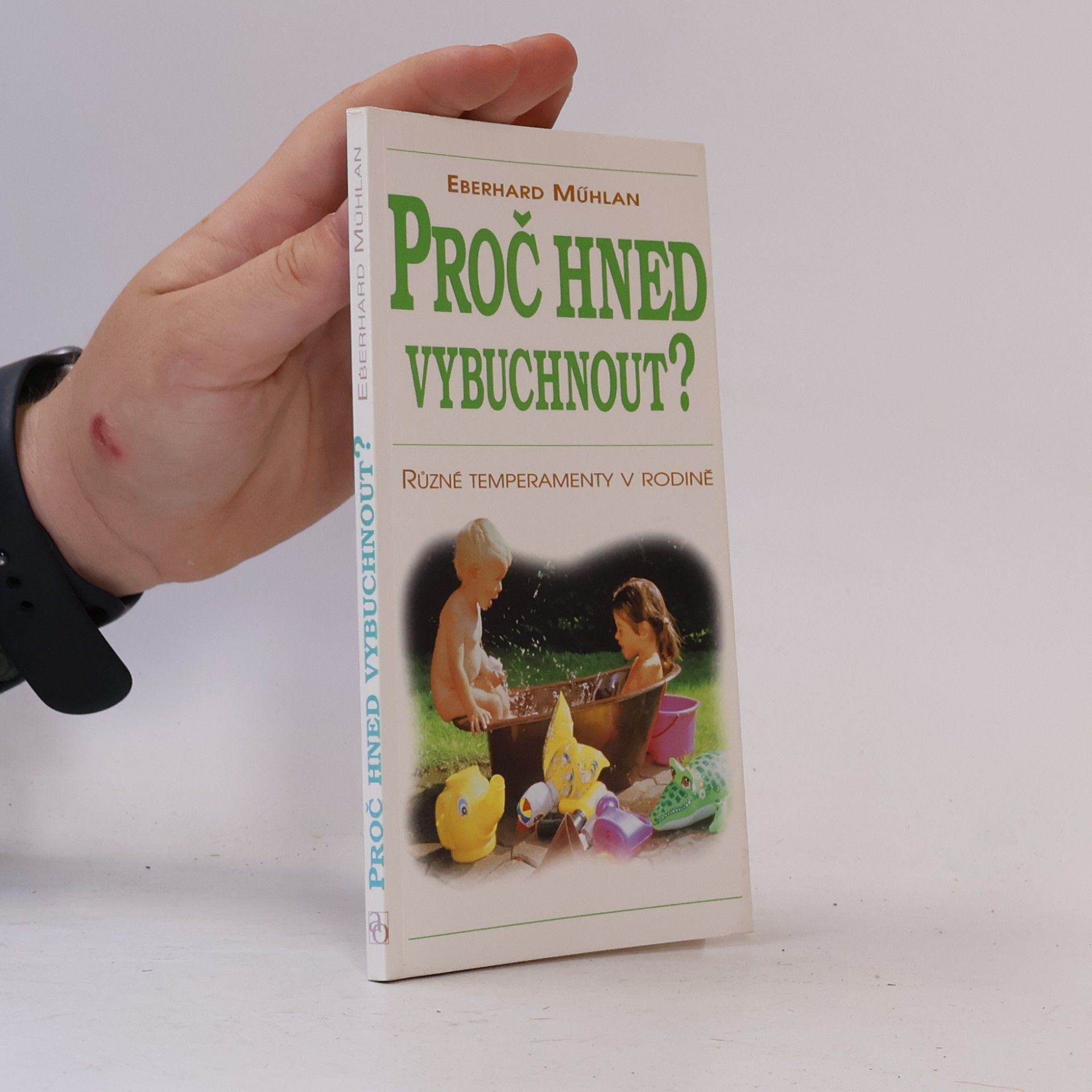 Claudia Mühlan Proč hned vybuchnout? Různé temperamenty v rodině